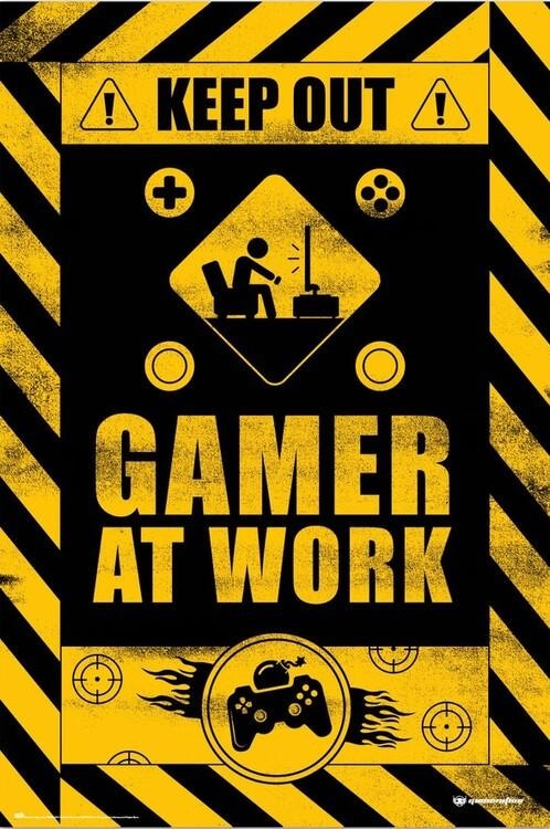 Poster Keep Out! - Gamer at Work 61x91,5 cm