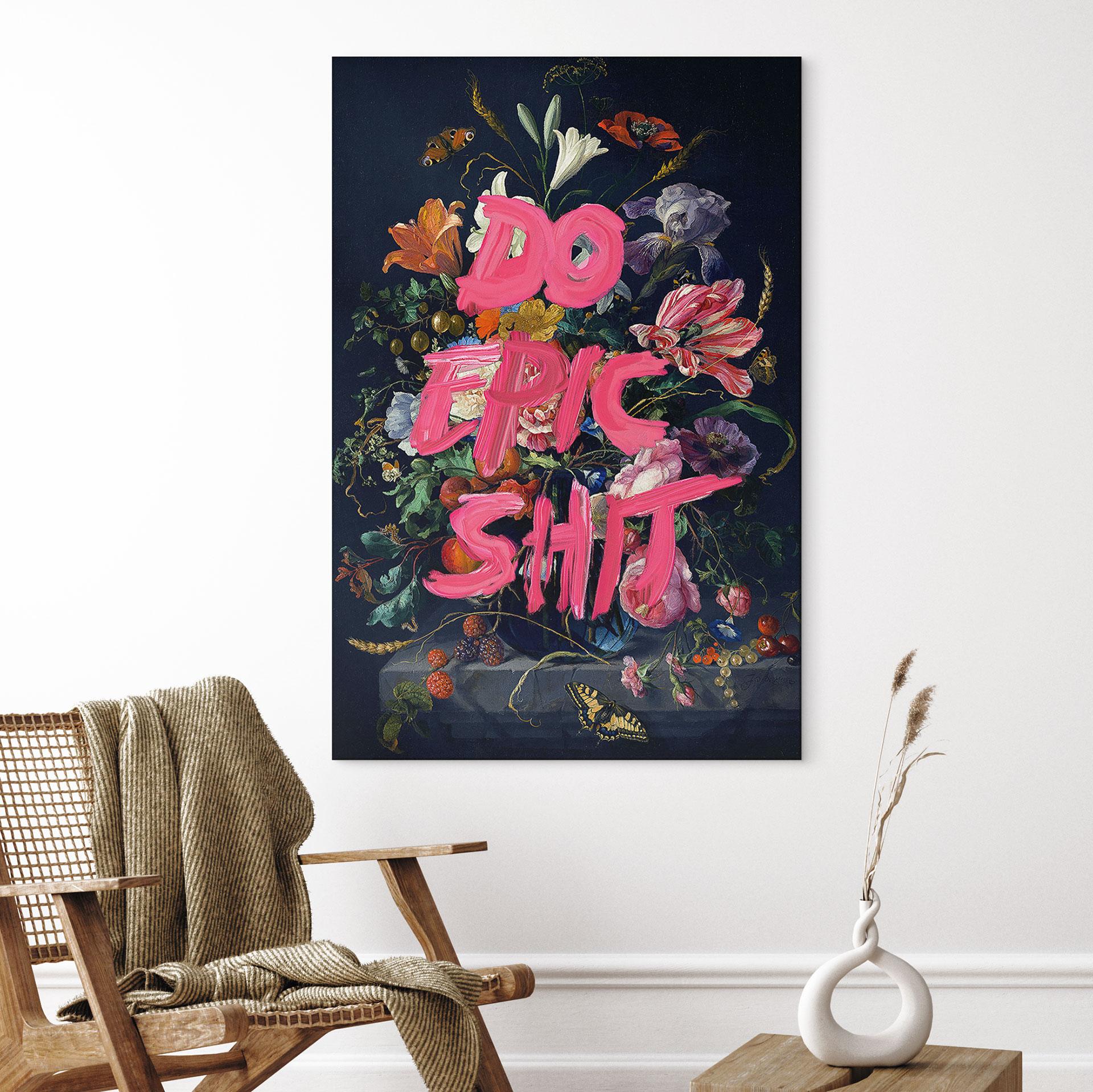Wandbild Do epic shit - Loose - Alu-Dibond