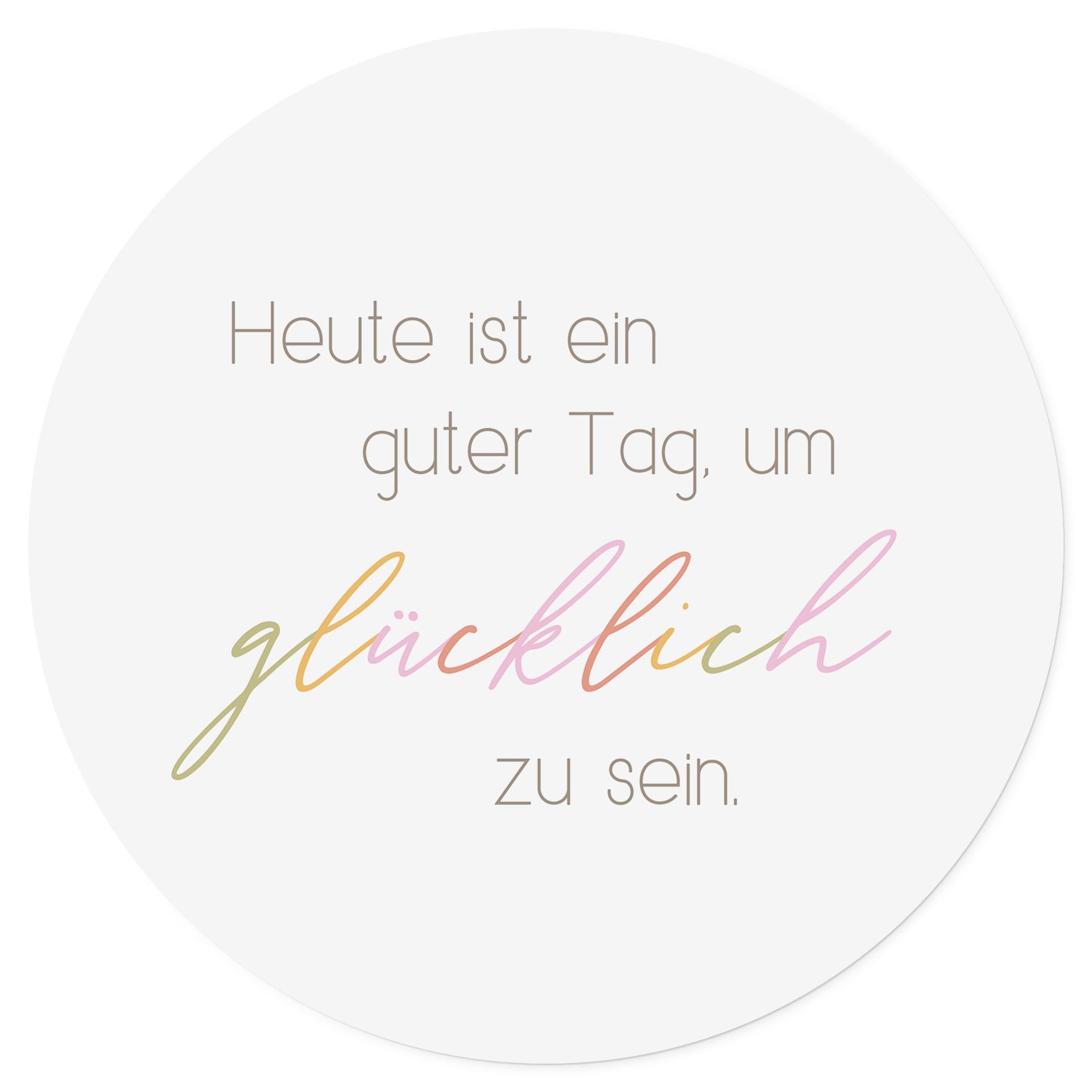 Wandtattoo Heute ist ein guter Tag um glücklich zu sein - Rund