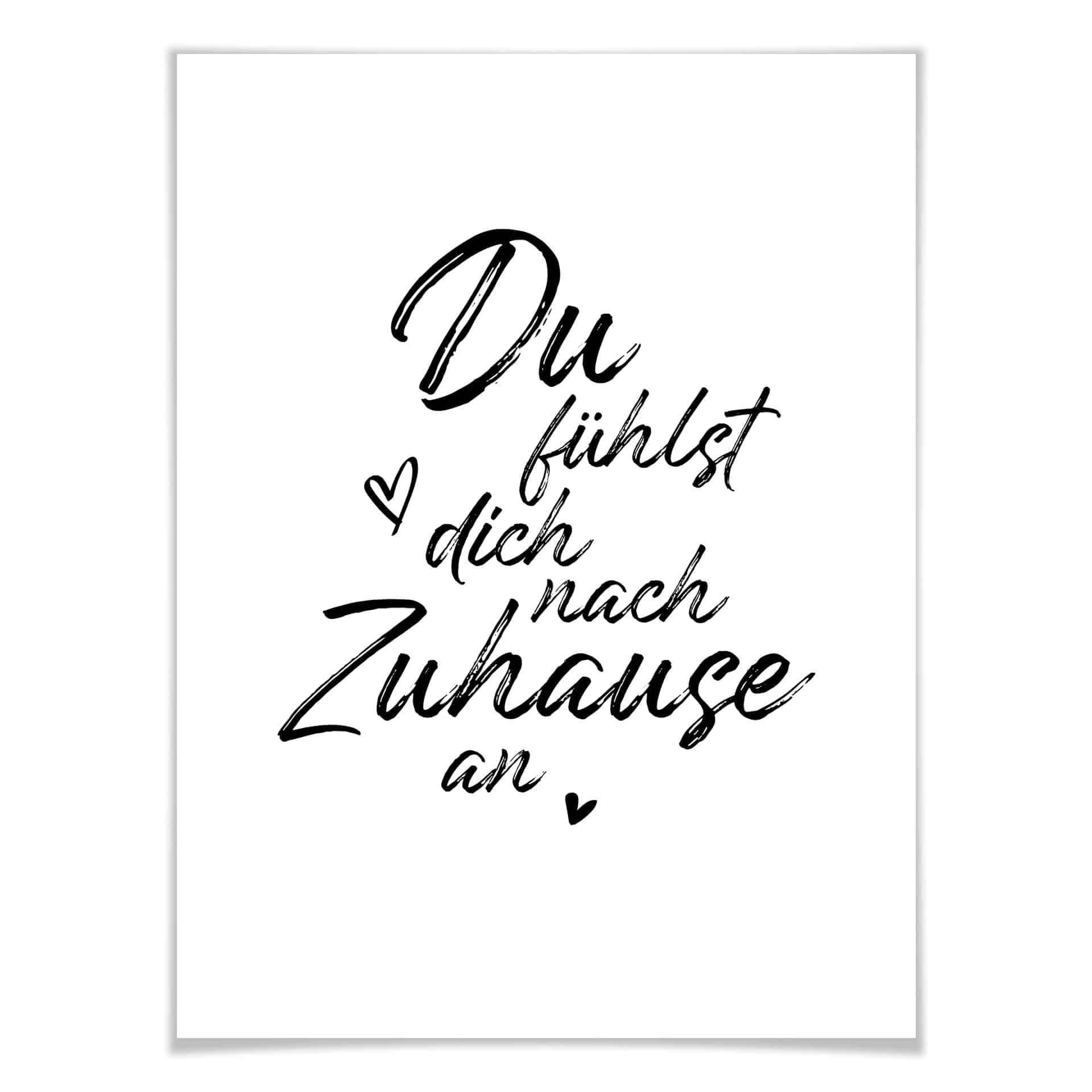 Poster Du fühlst dich nach Zuhause an