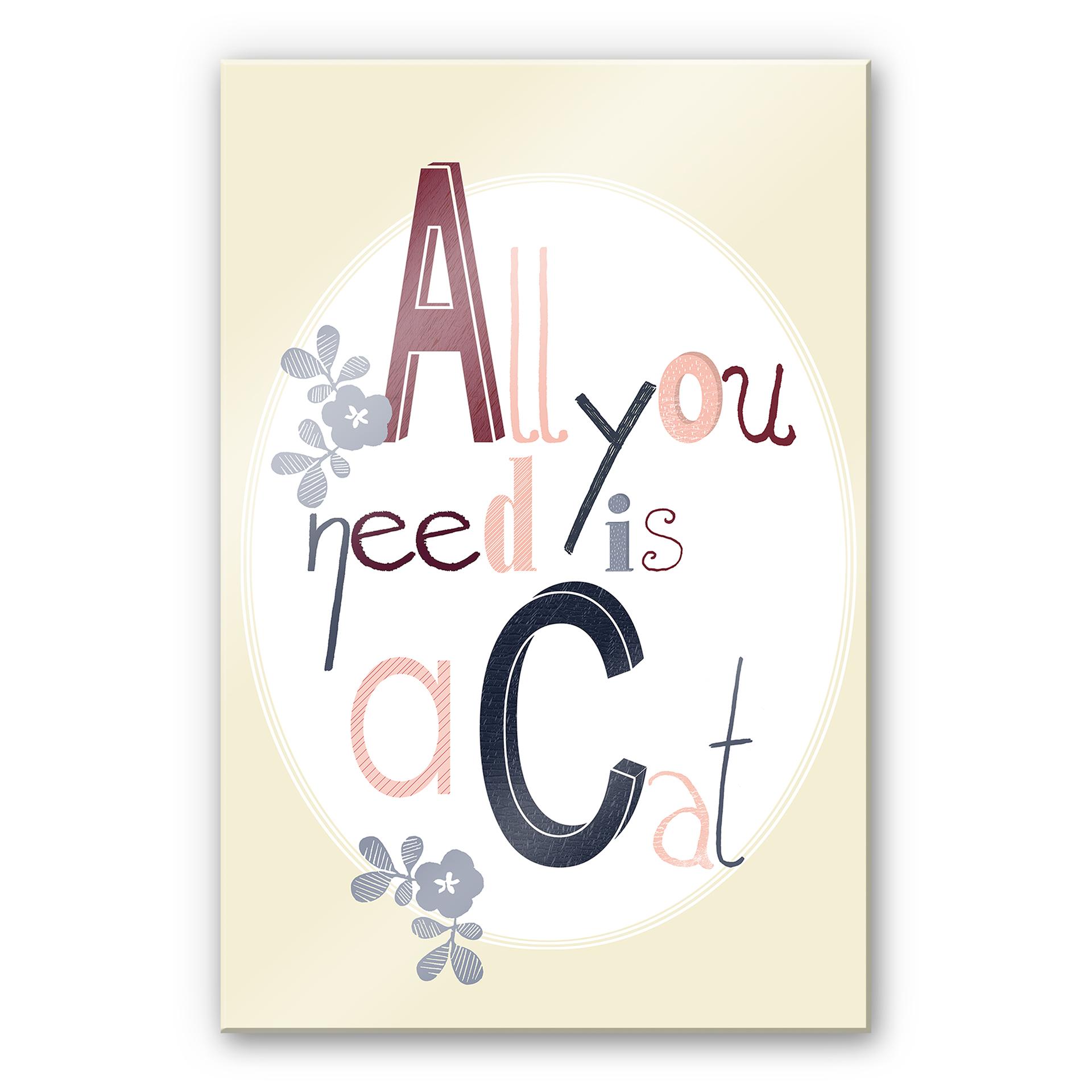 Tableau en verre acrylique - All you need is a Cat