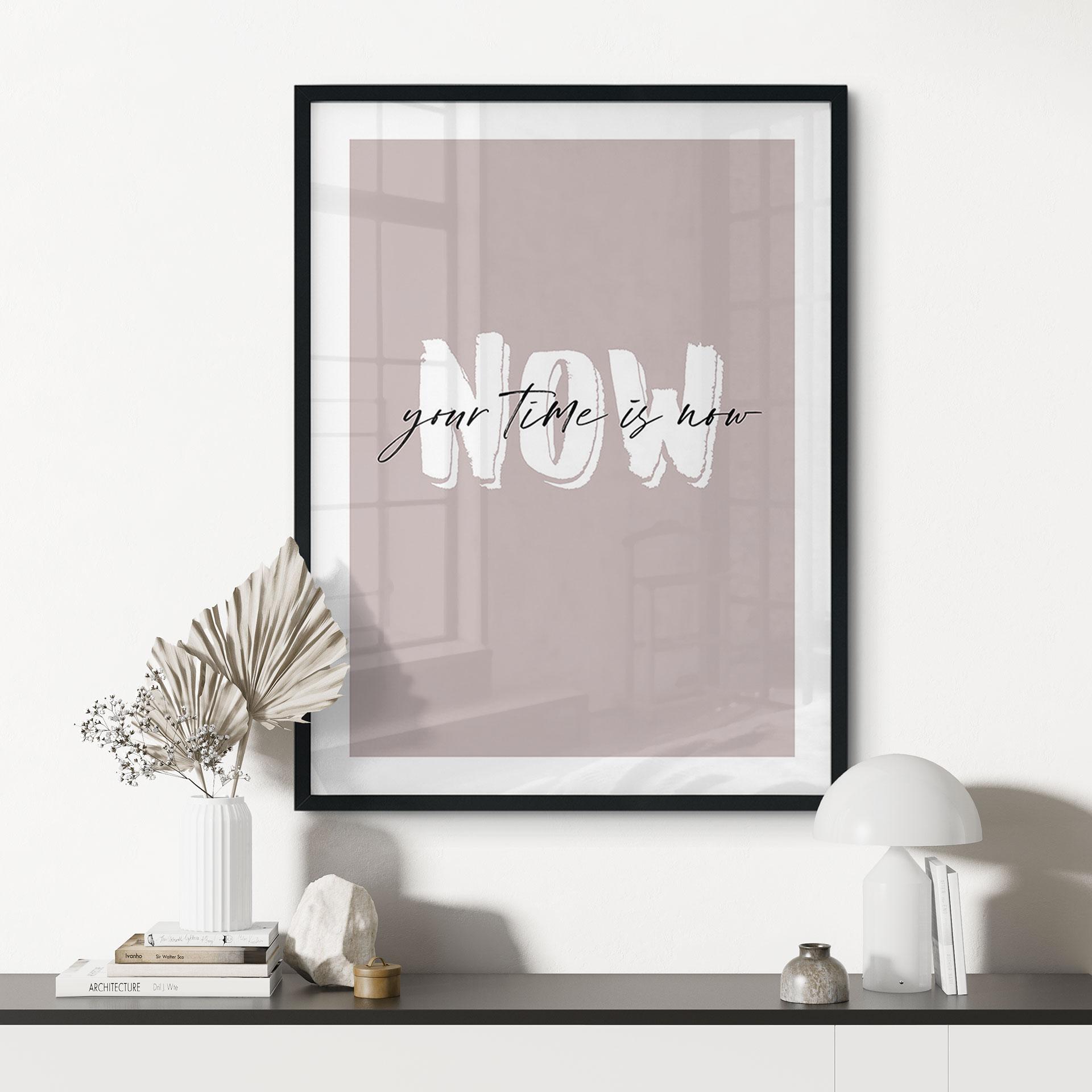 Plakat Your time is now