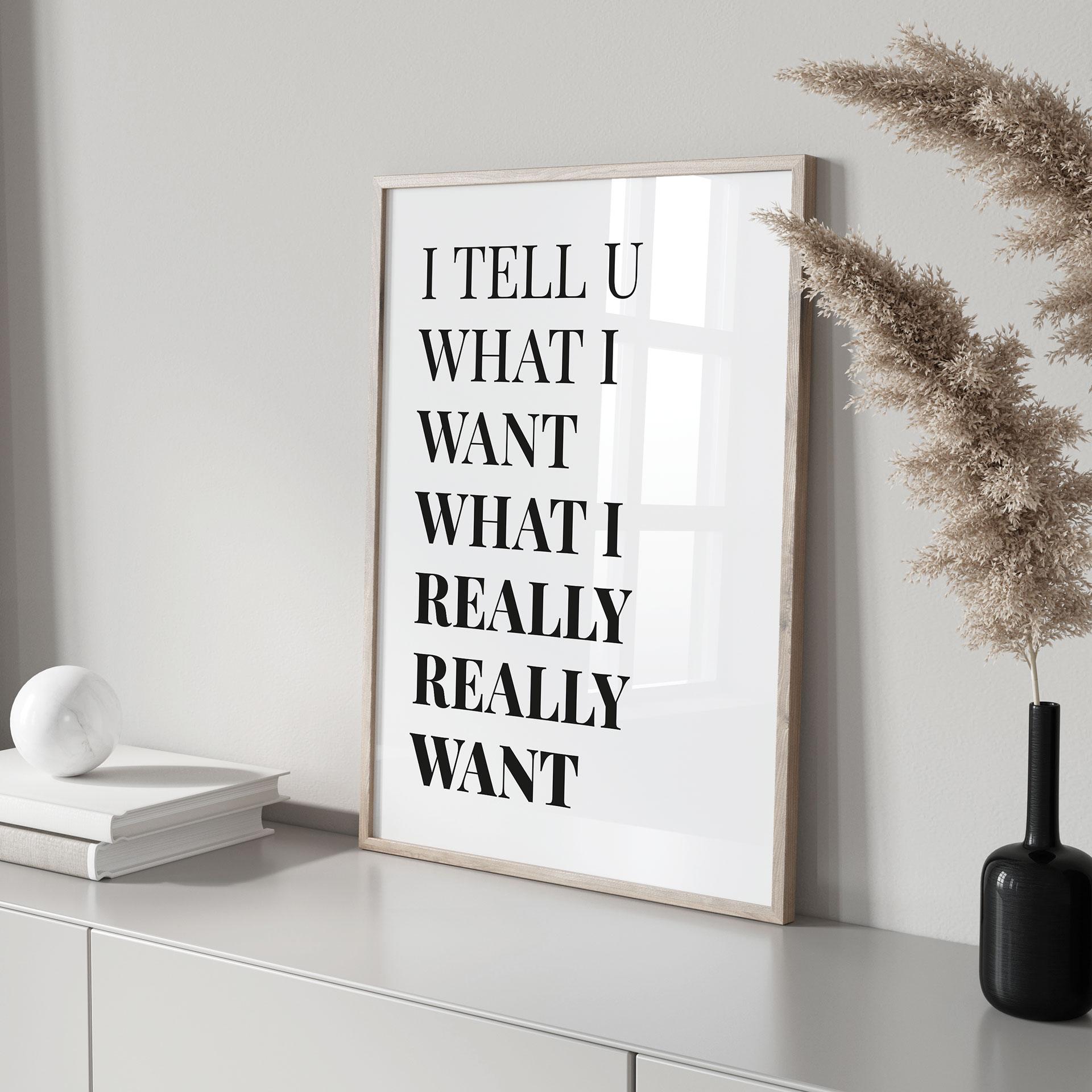 Plakat I tell you what I want