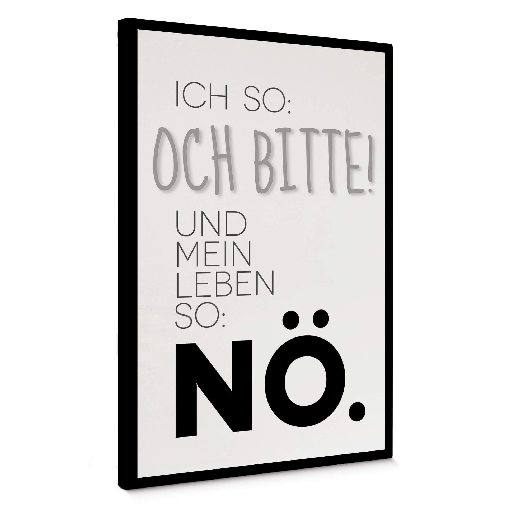 Leinwandbild Und mein Leben so...