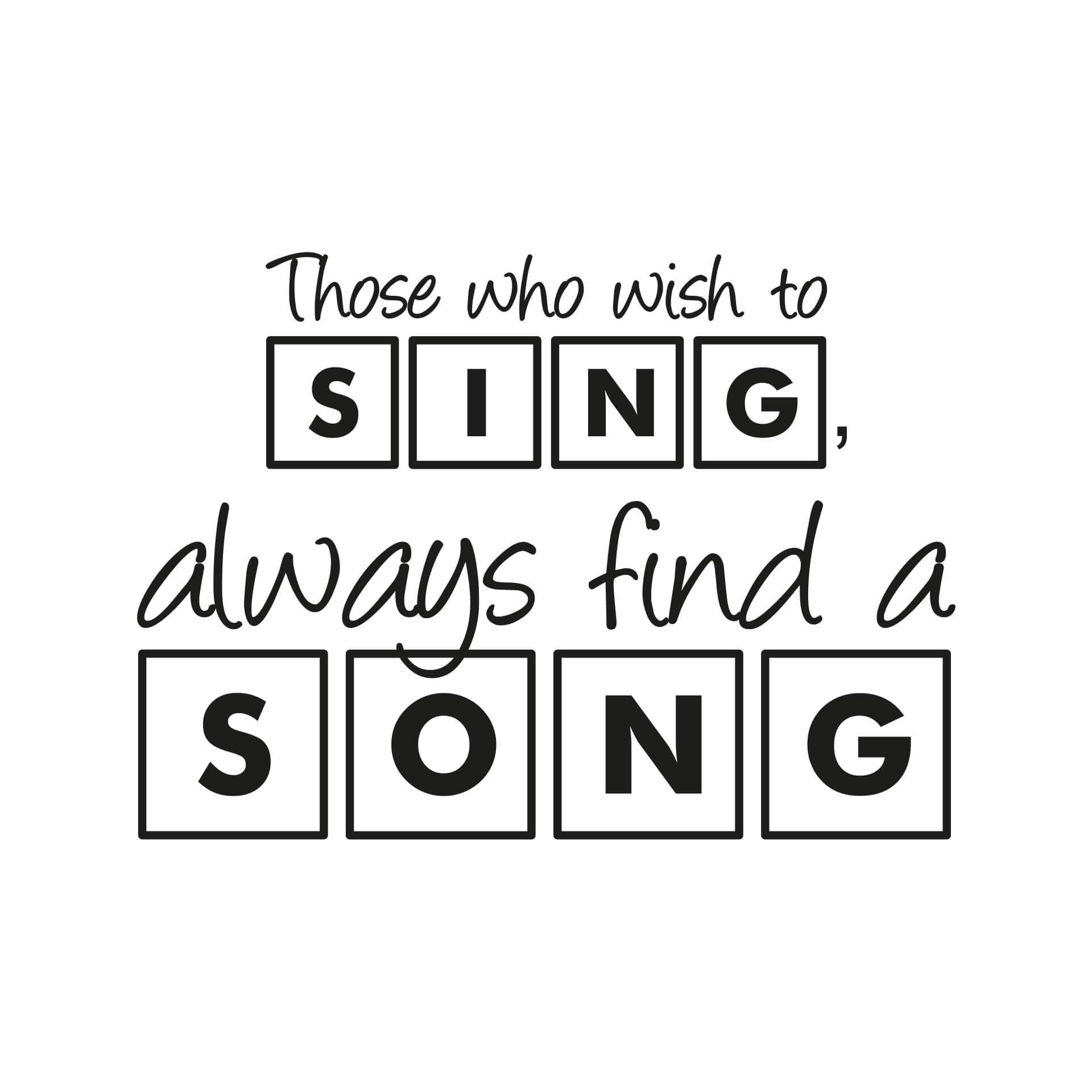 Wandtattoo Those who wish to sing...