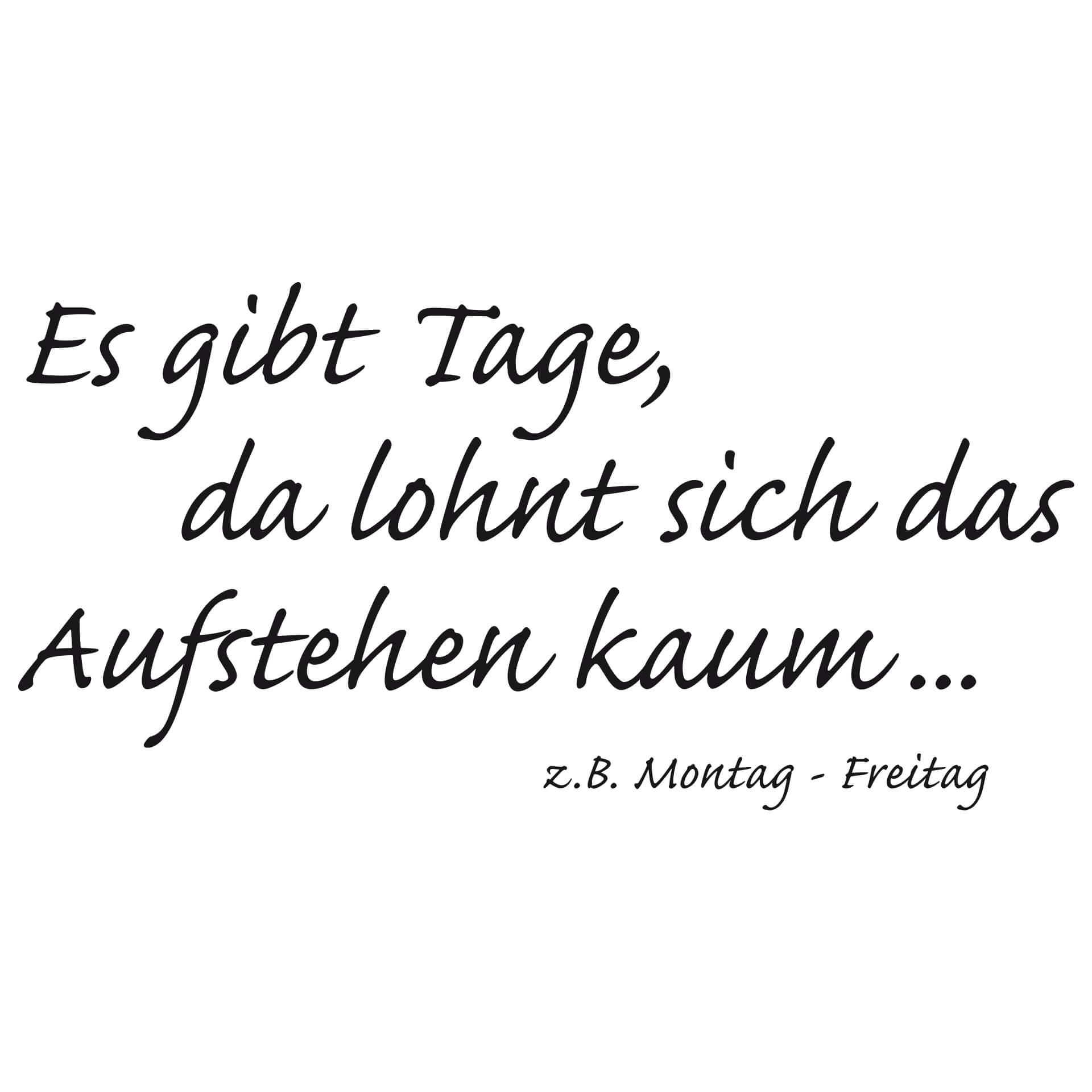 Wandtattoo Es gibt Tage...