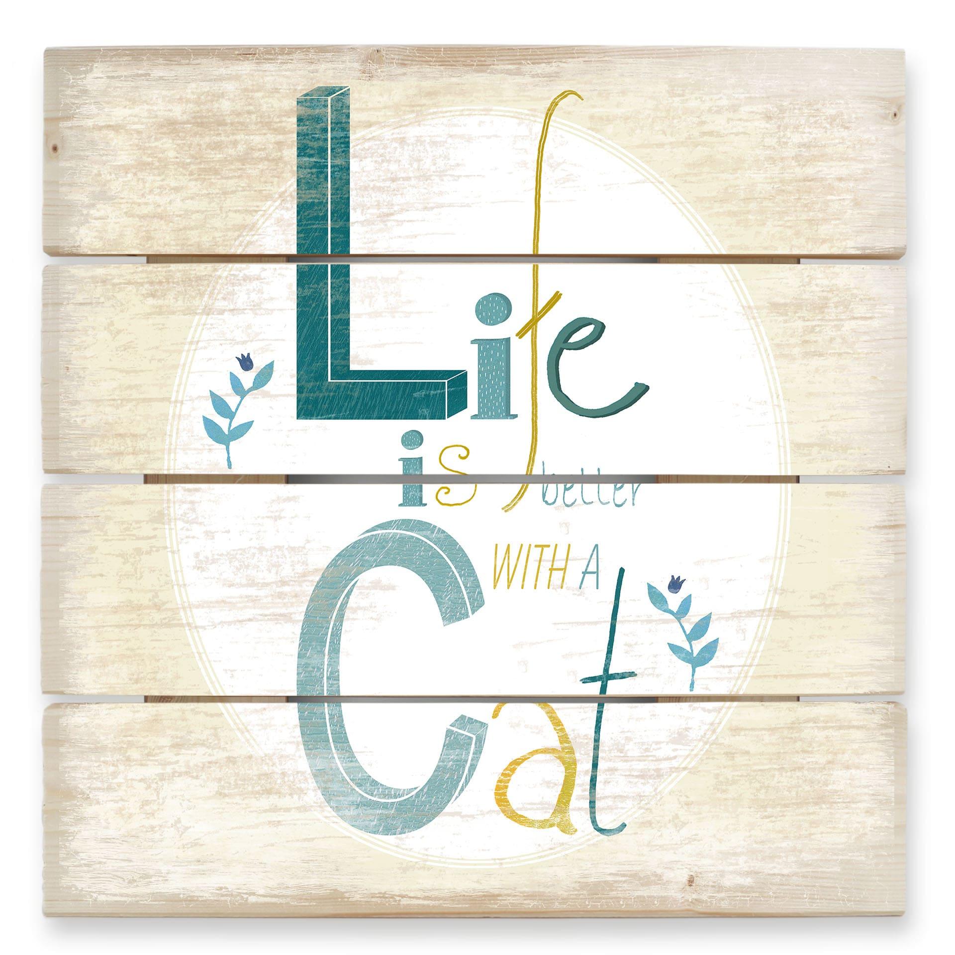 Cuadro de madera Loske - La vida es mejor con un gato - 40x41,5 cm