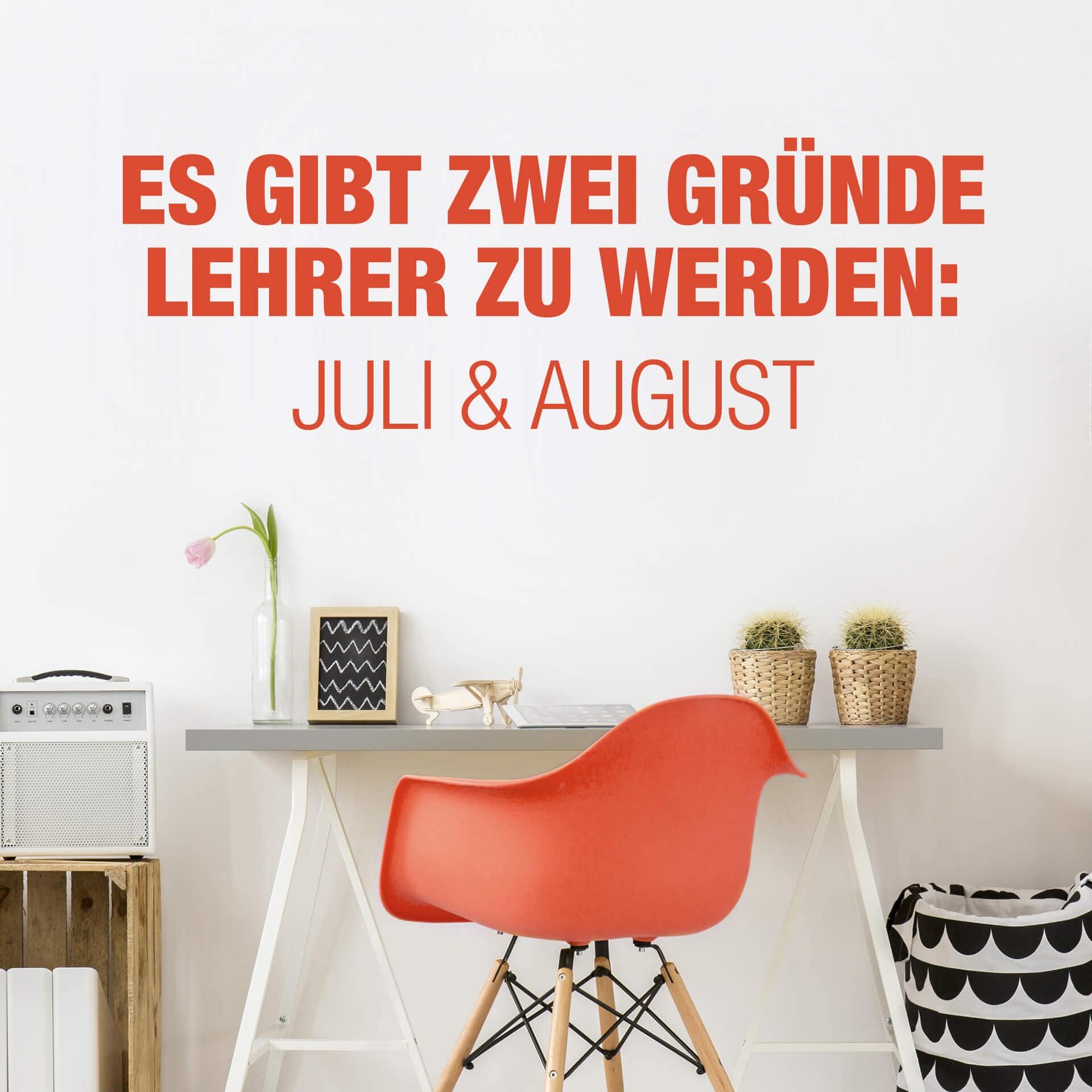 Wandtattoo- Es gibt zwei Gründe Lehrer zu werden..