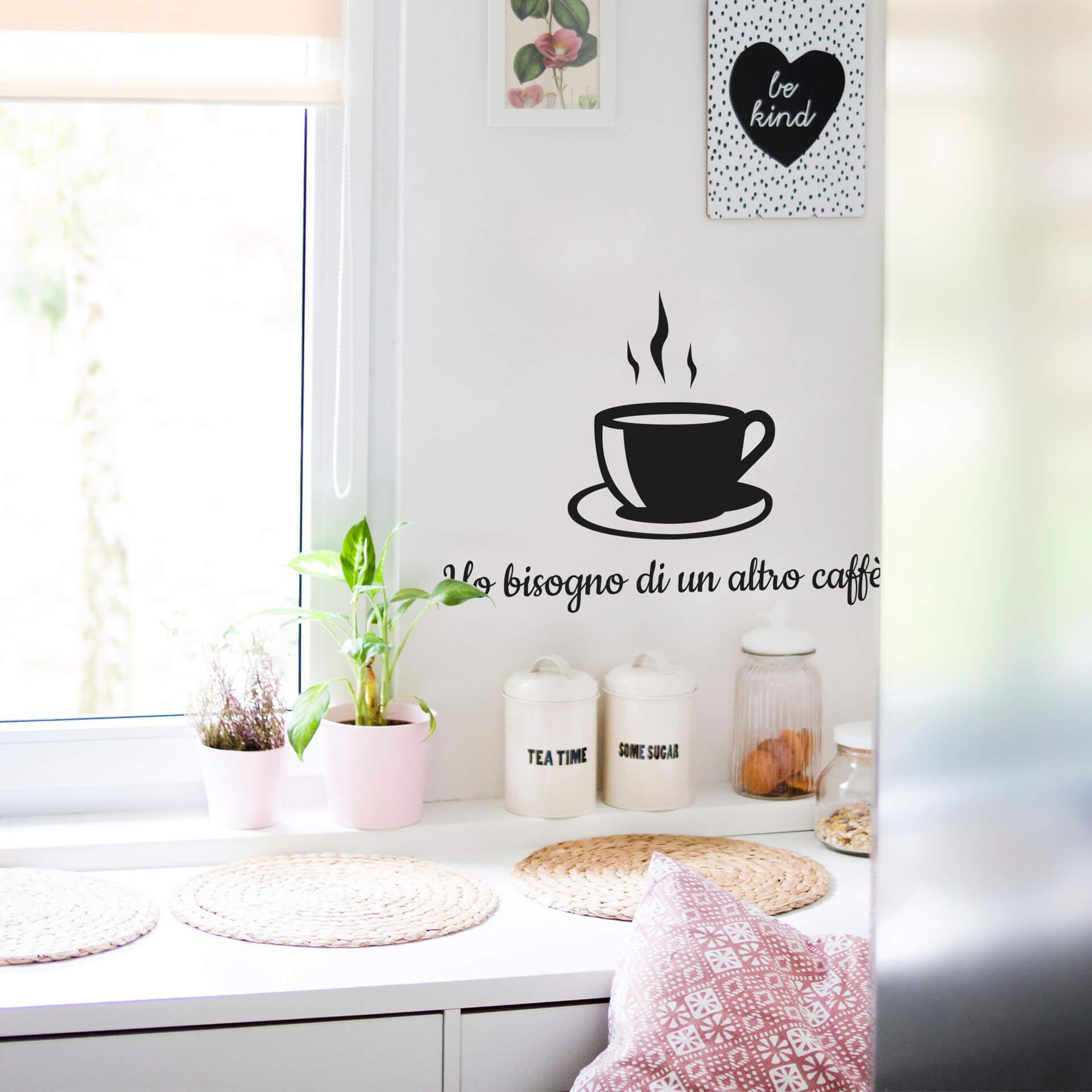 Sticker mural - Ho bisogno di un altro caffè