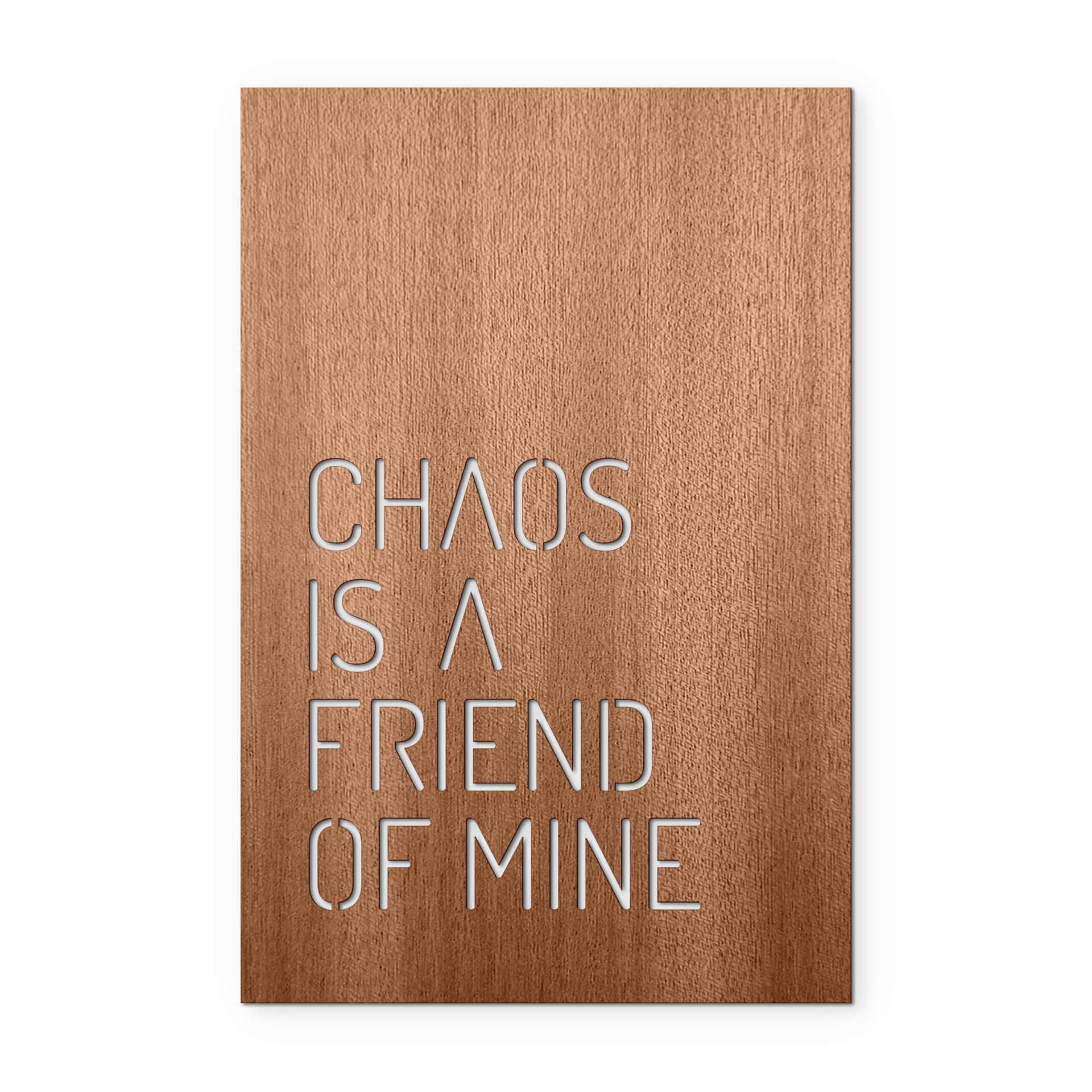Decoro in legno - Chaos is a friend of mine