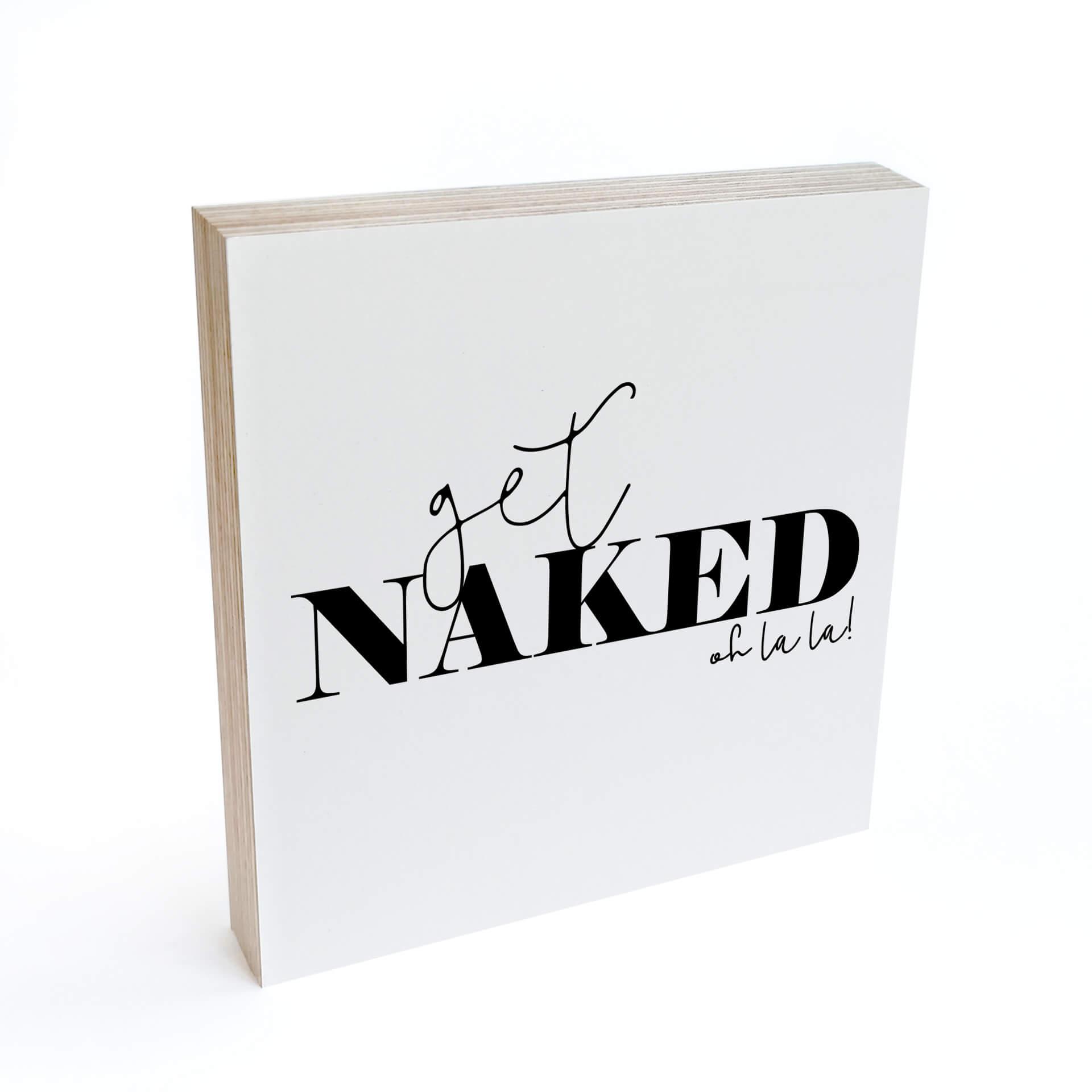 Billede af træ til at sætte op - Get naked - 15x15 cm