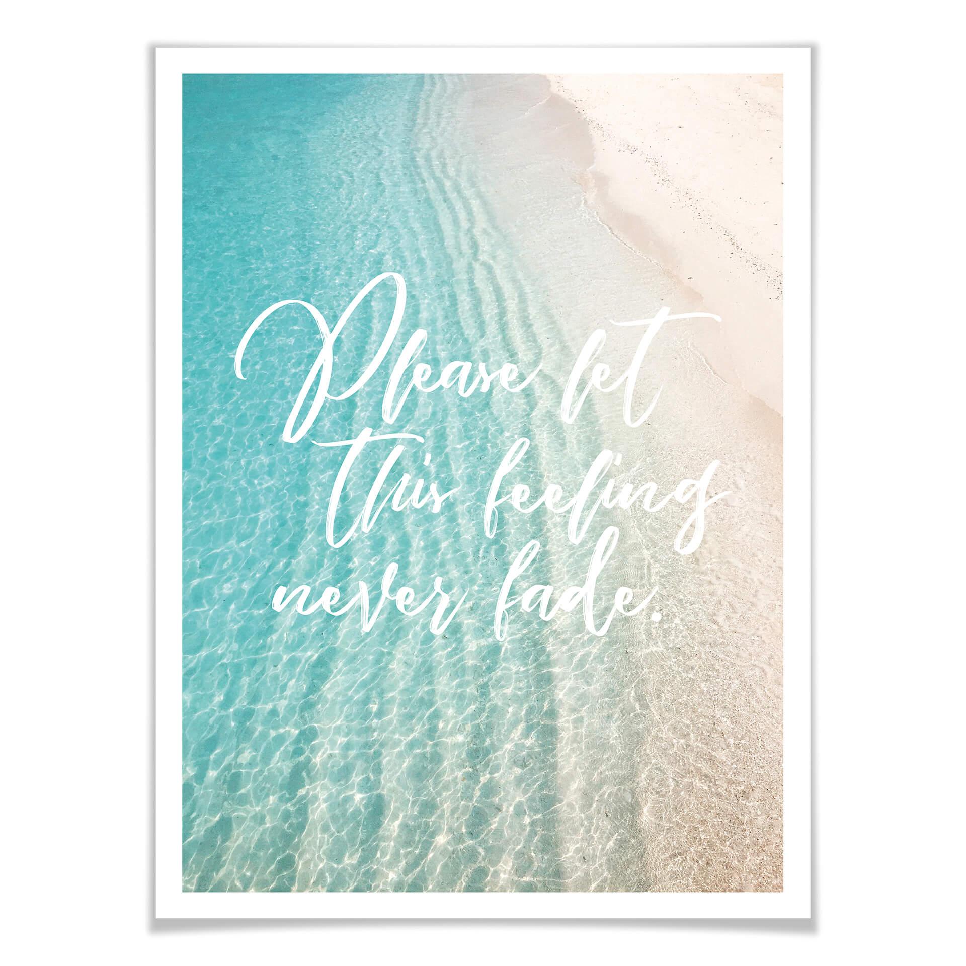 Plakat - Please let this feeling never fade