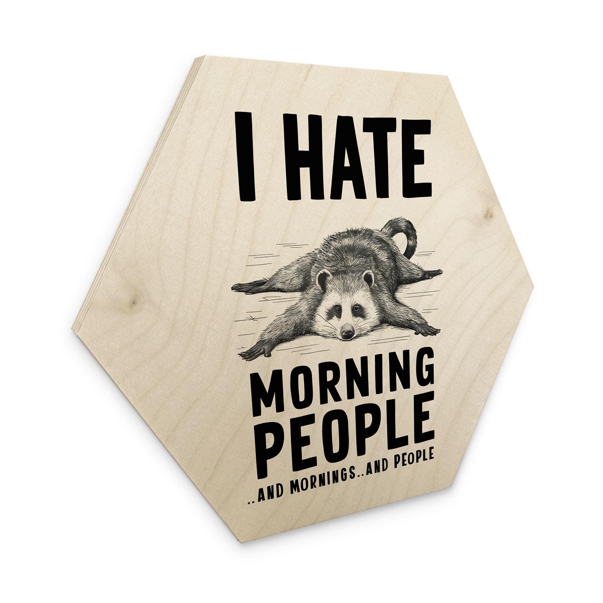 Sekskantet træ I hate morning people - Magnusson
