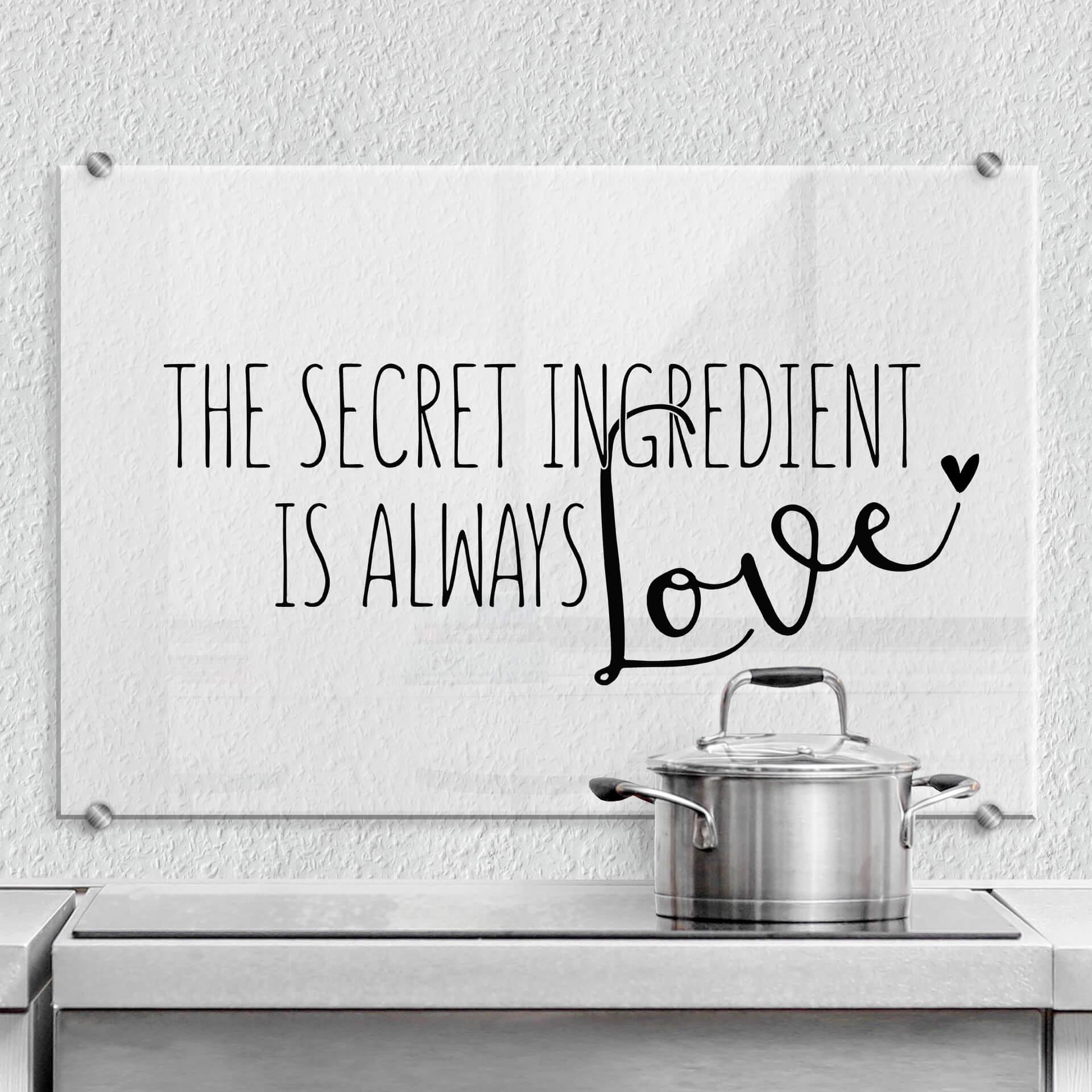 Spritzschutz Transparent - The secret ingredient is always love