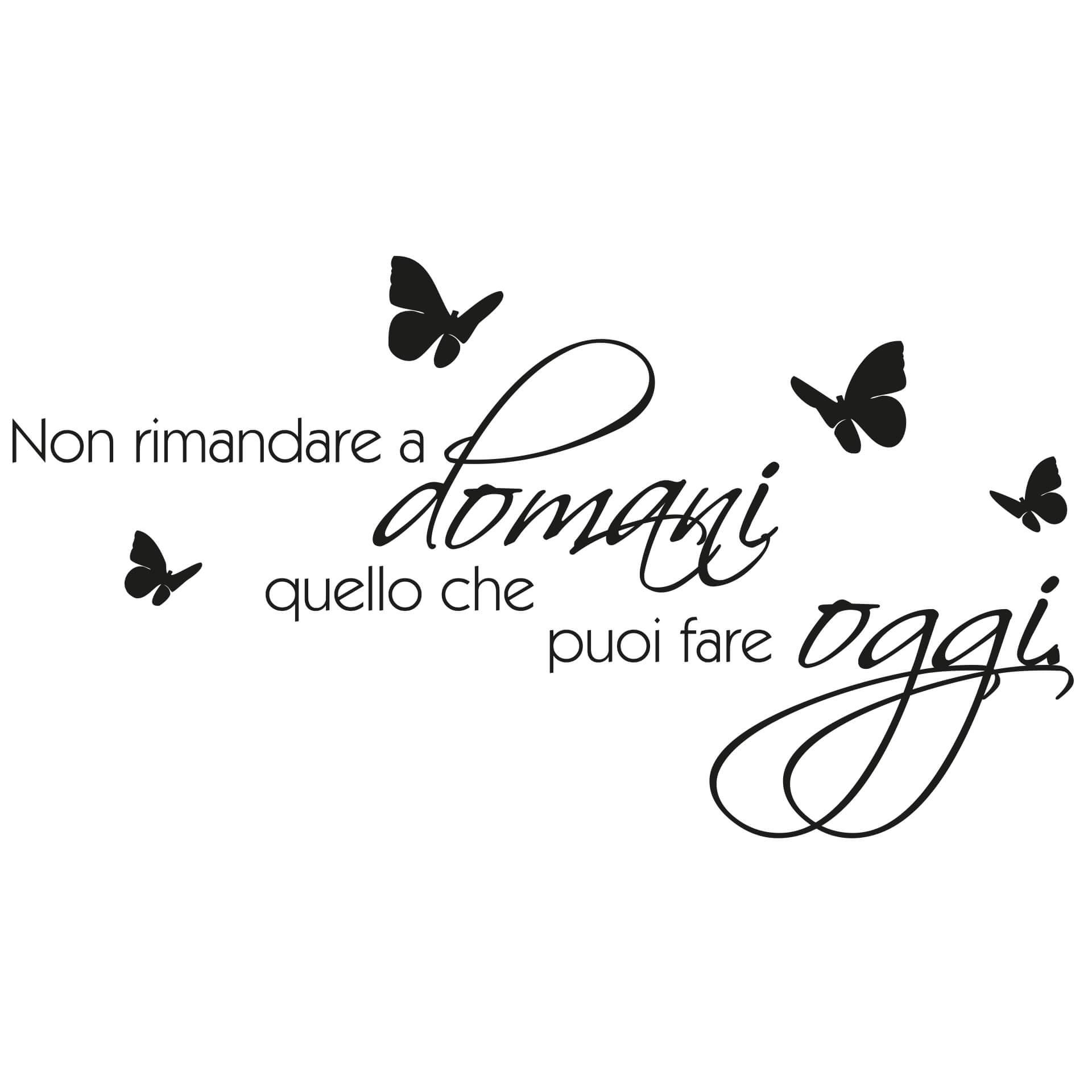 Non rimandare a domani...
