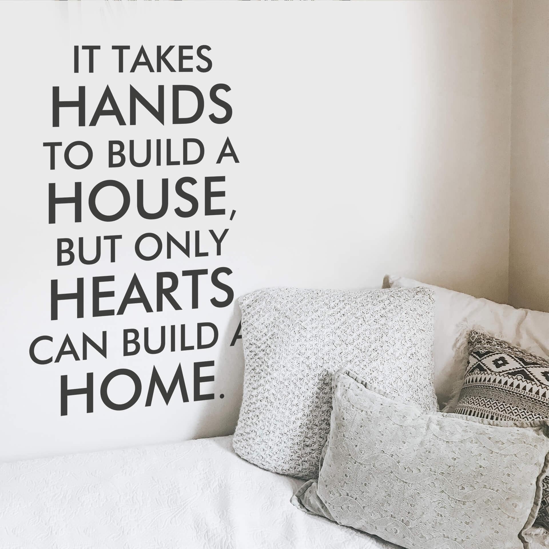 It taks hands to build a house..