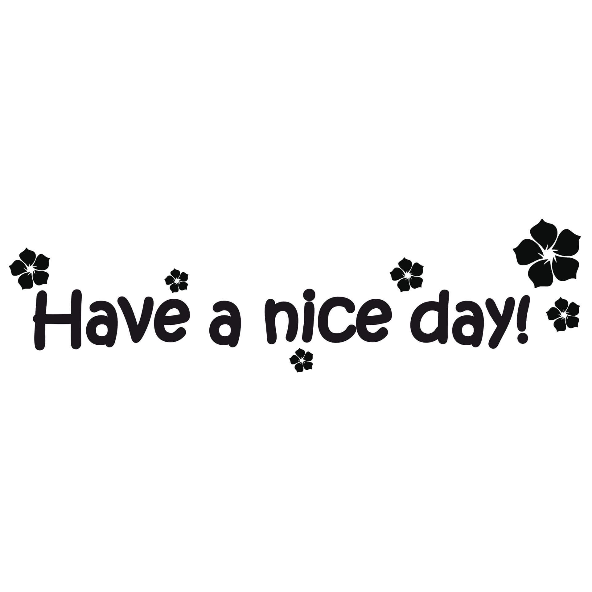 Adesivo murale - Have a nice day
