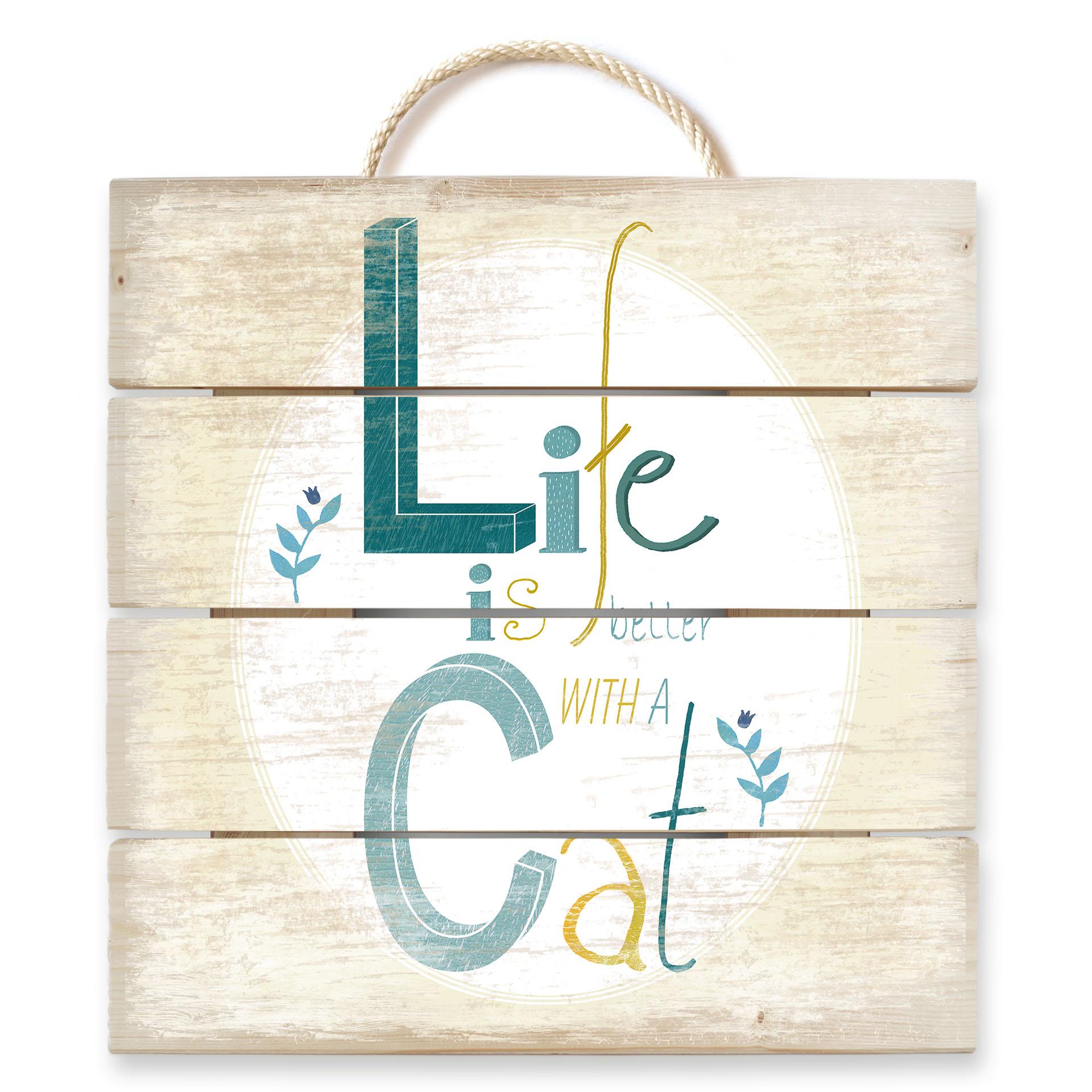 Obraz drewniany Loske - Life is better with a Cat - 40x41,5 cm
