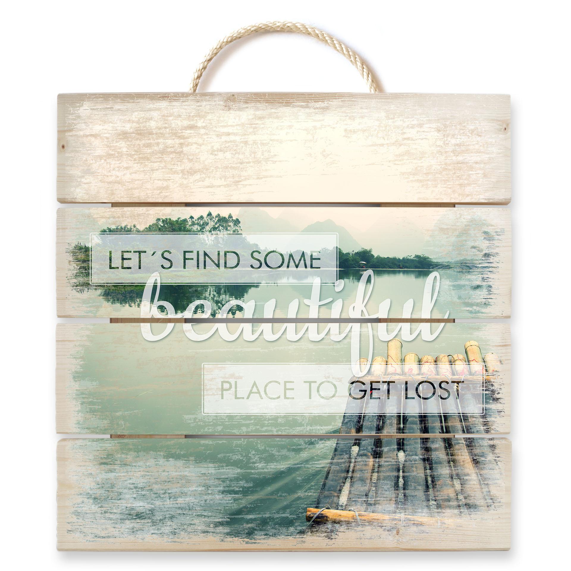 Obraz drewniany Let`s find some beautiful place - 40x41,5 cm
