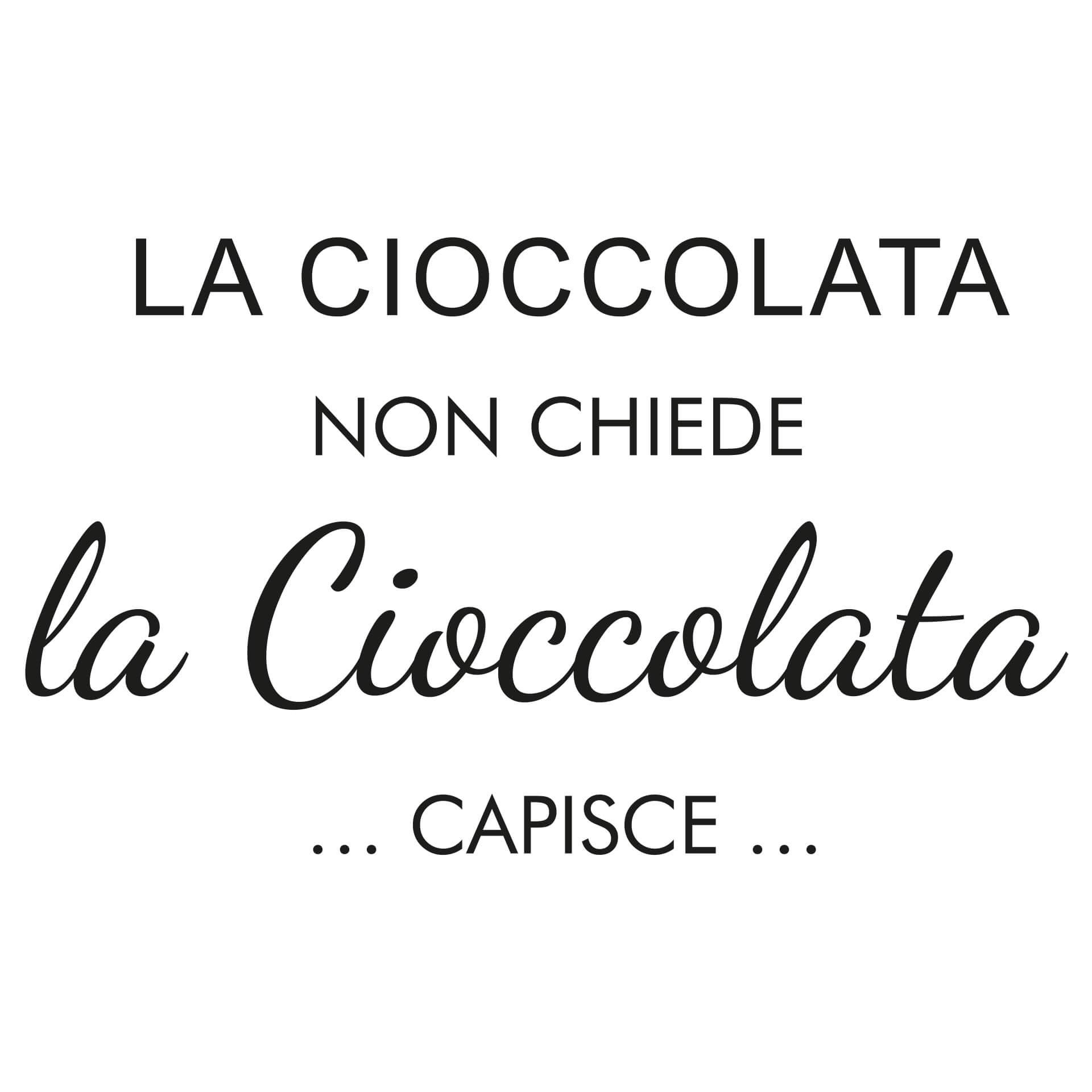 Adesivo murale - La cioccolata non chiede