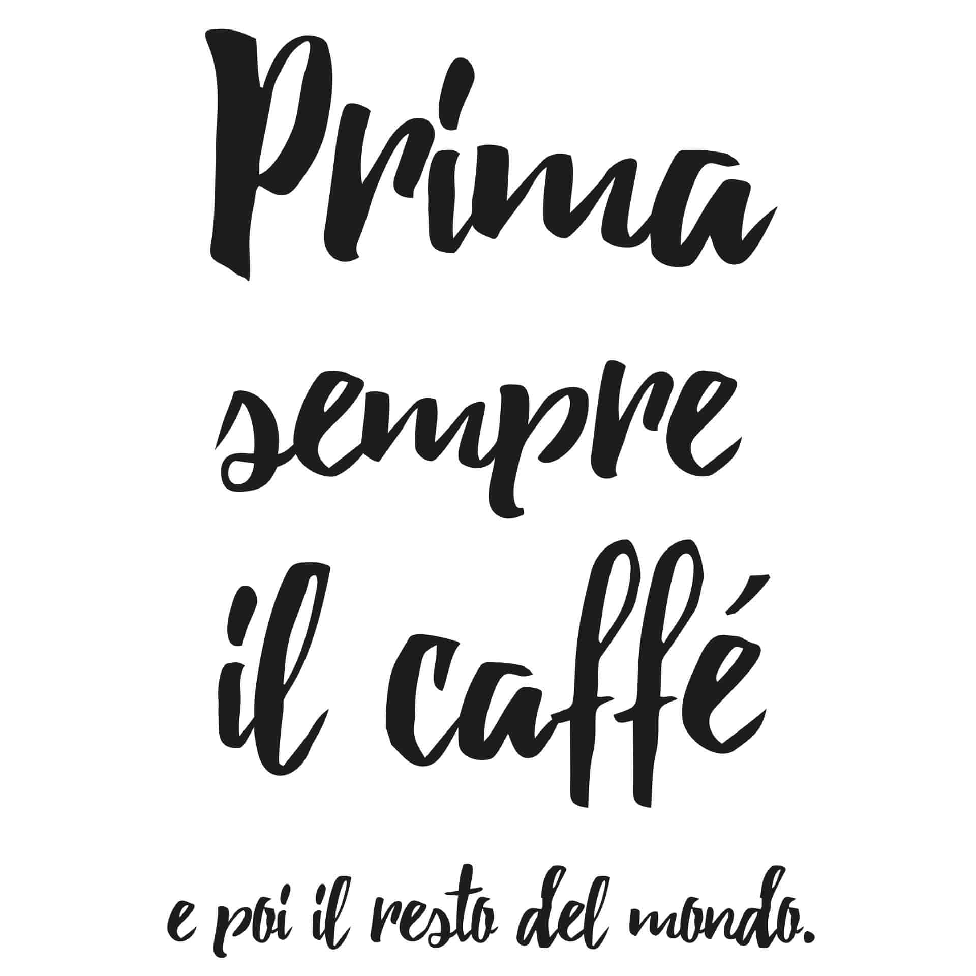 Adesivo murale - Prima sempre il caffé