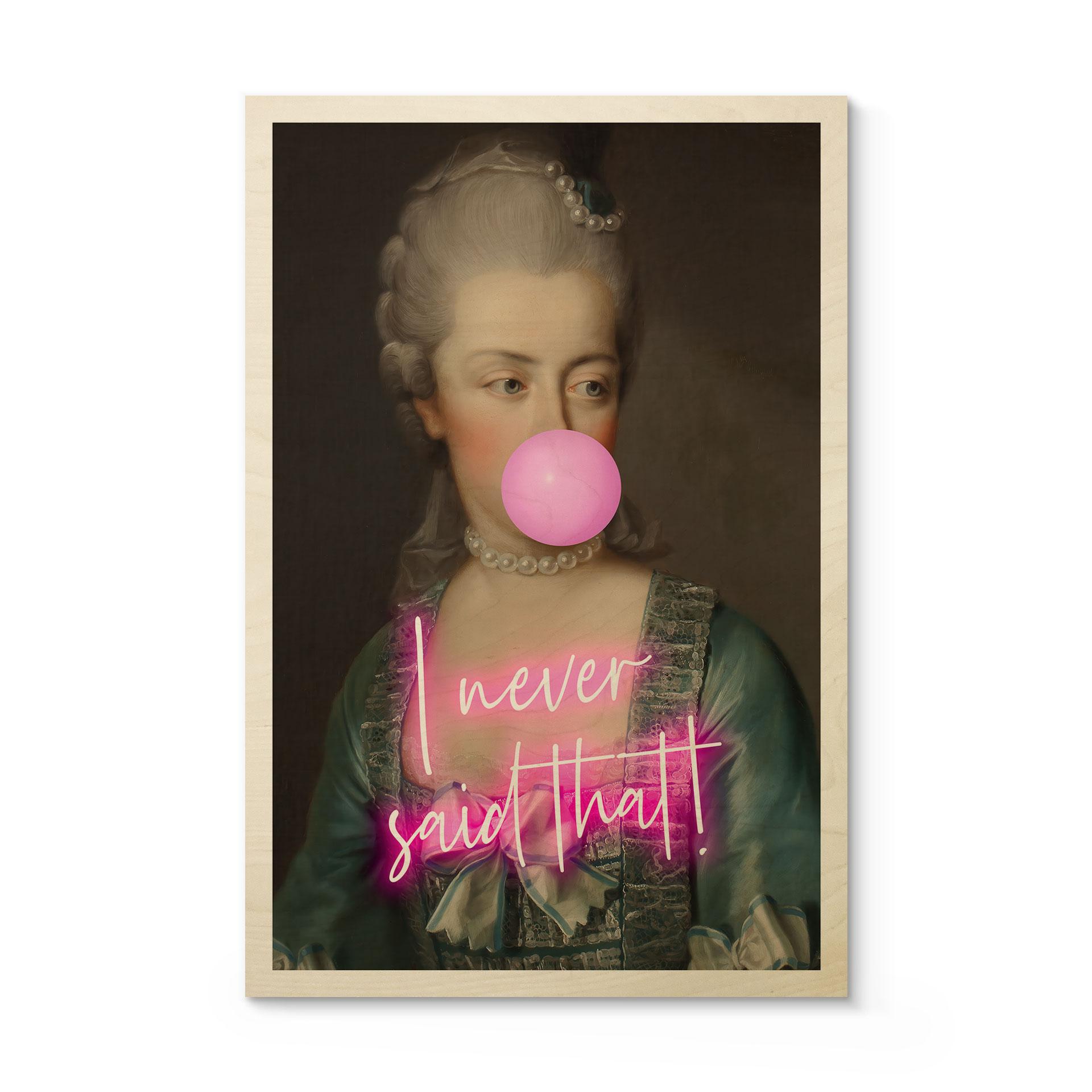 Træplakat Marie Antoinette: I never said that - Grace Digital Art