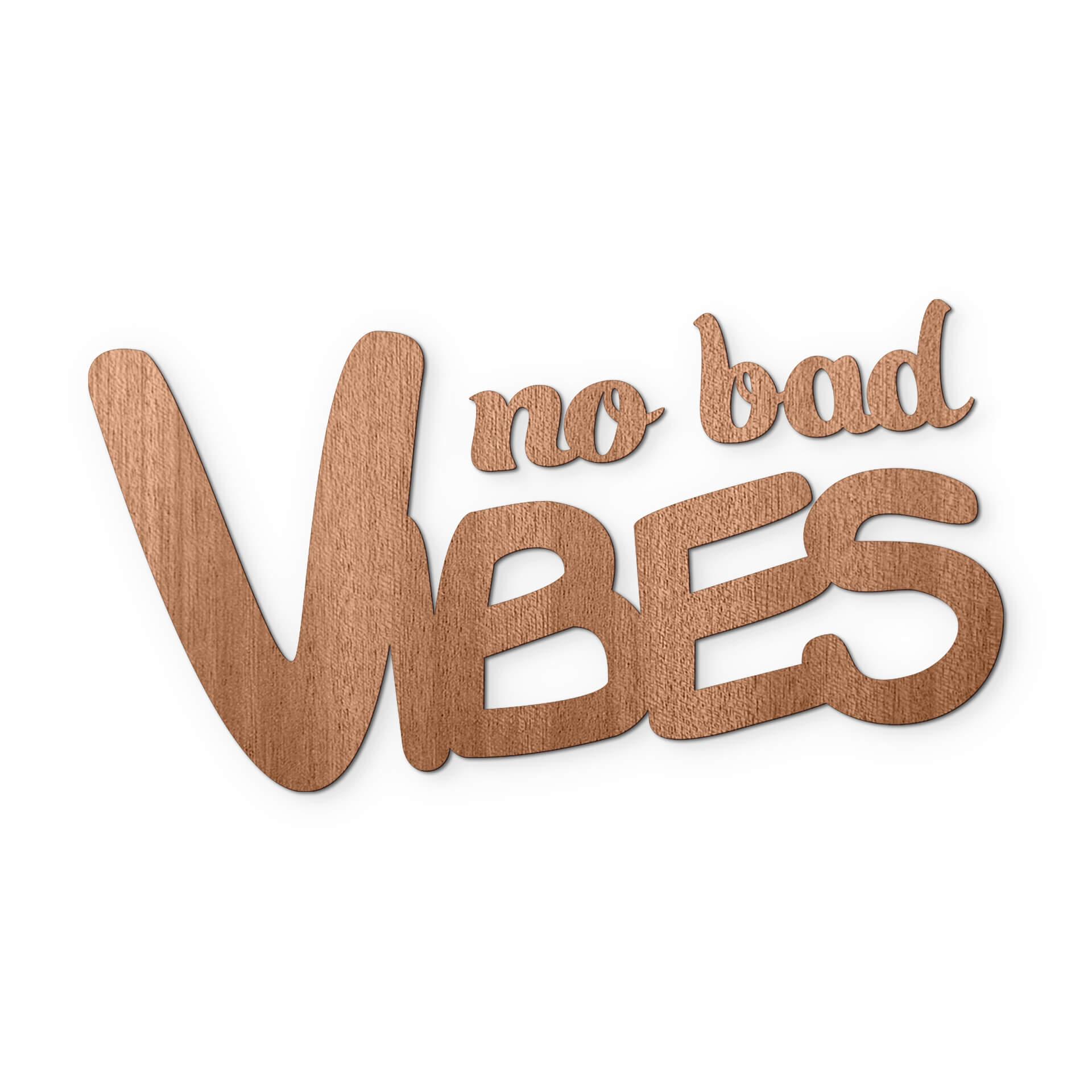 Scritta in legno - No bad Vibes