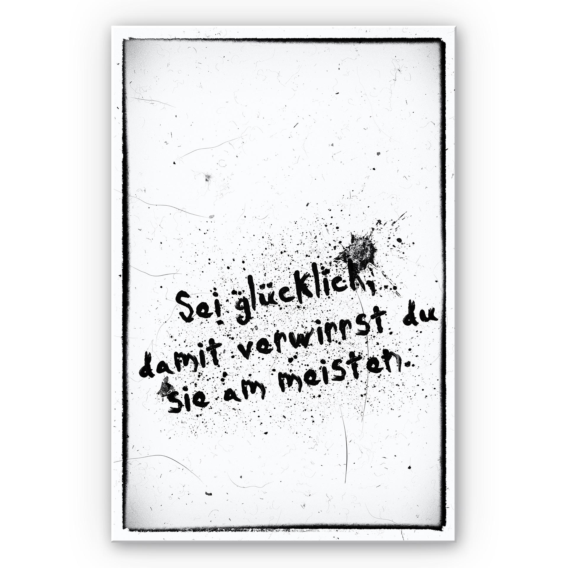 Wandbild Sei glücklich, damit verwirrst du sie alle