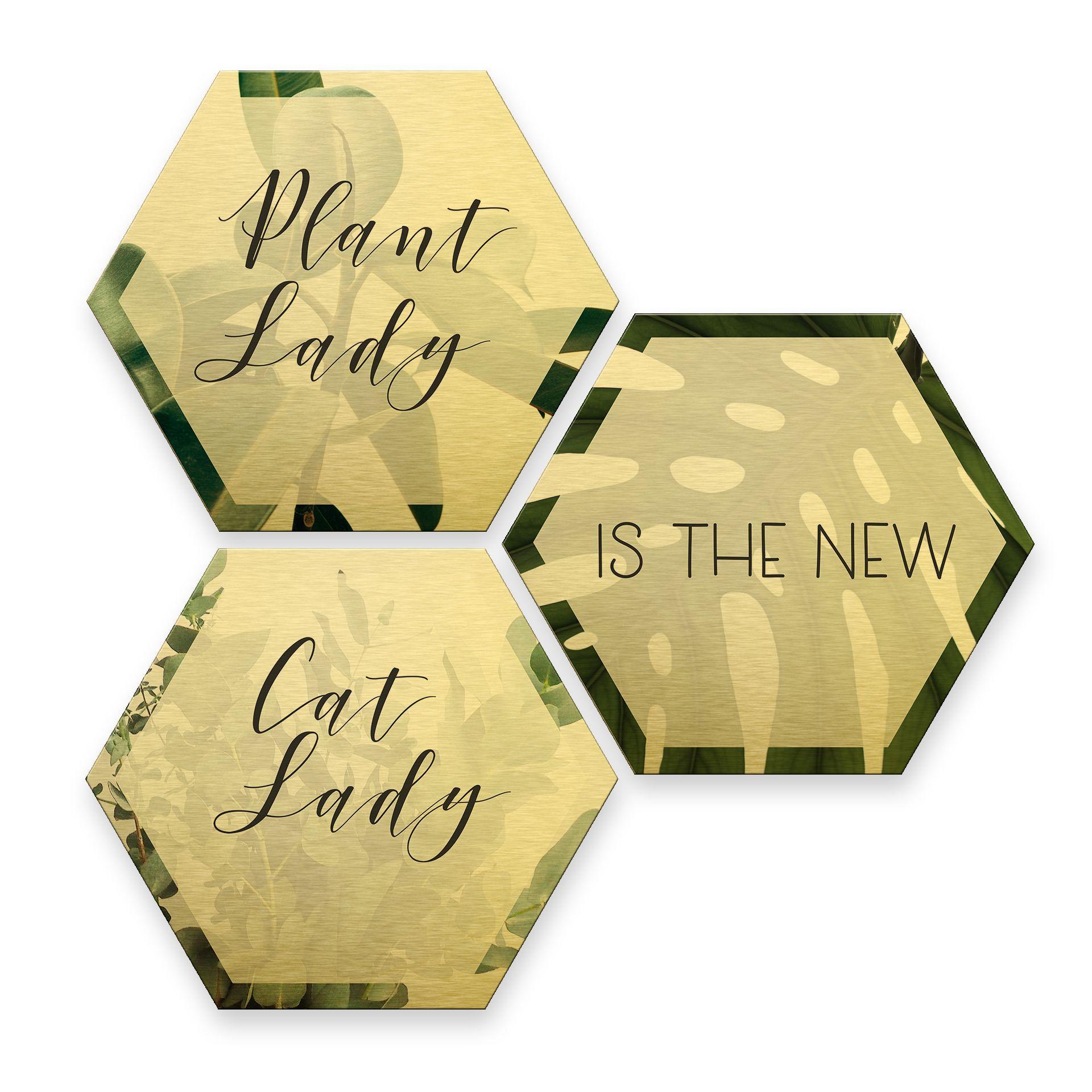 Hexagone - Alu-Dibond-Effet doré - Plantlady is the new Catlady (Set de 3)