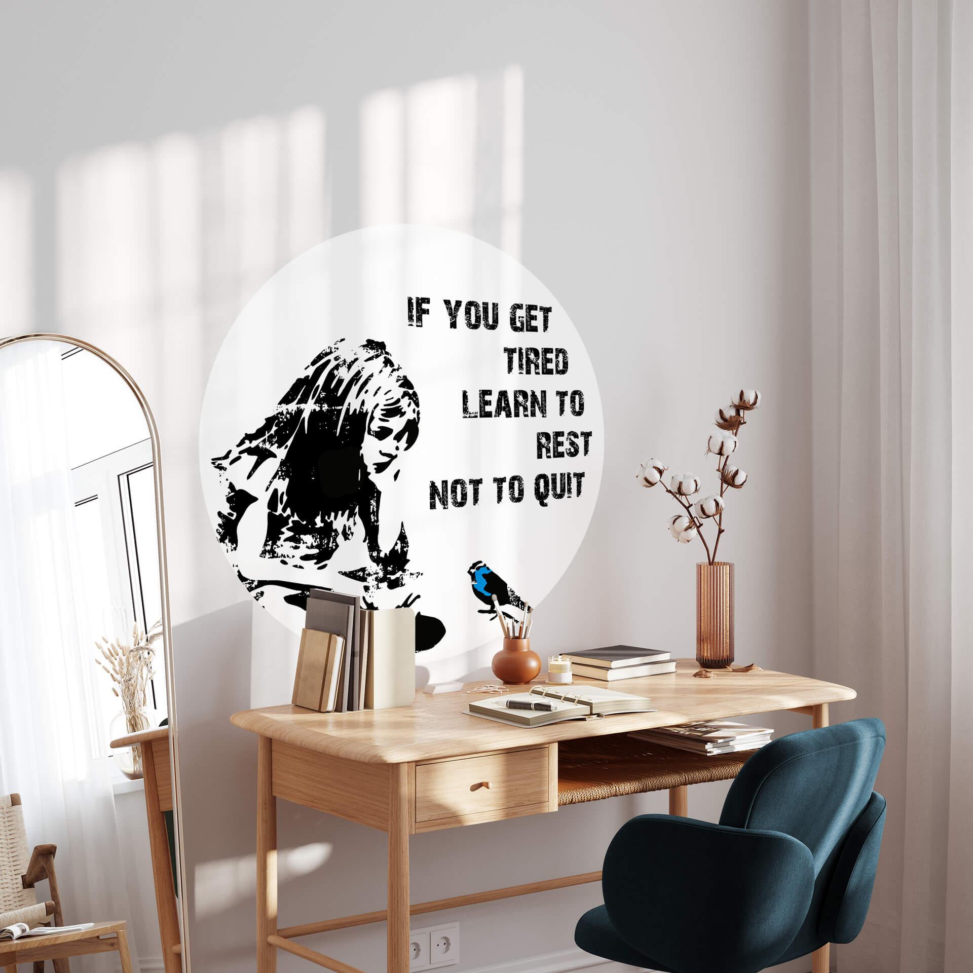 Wallsticker Banksy - Hvis du bliver træt - Rund