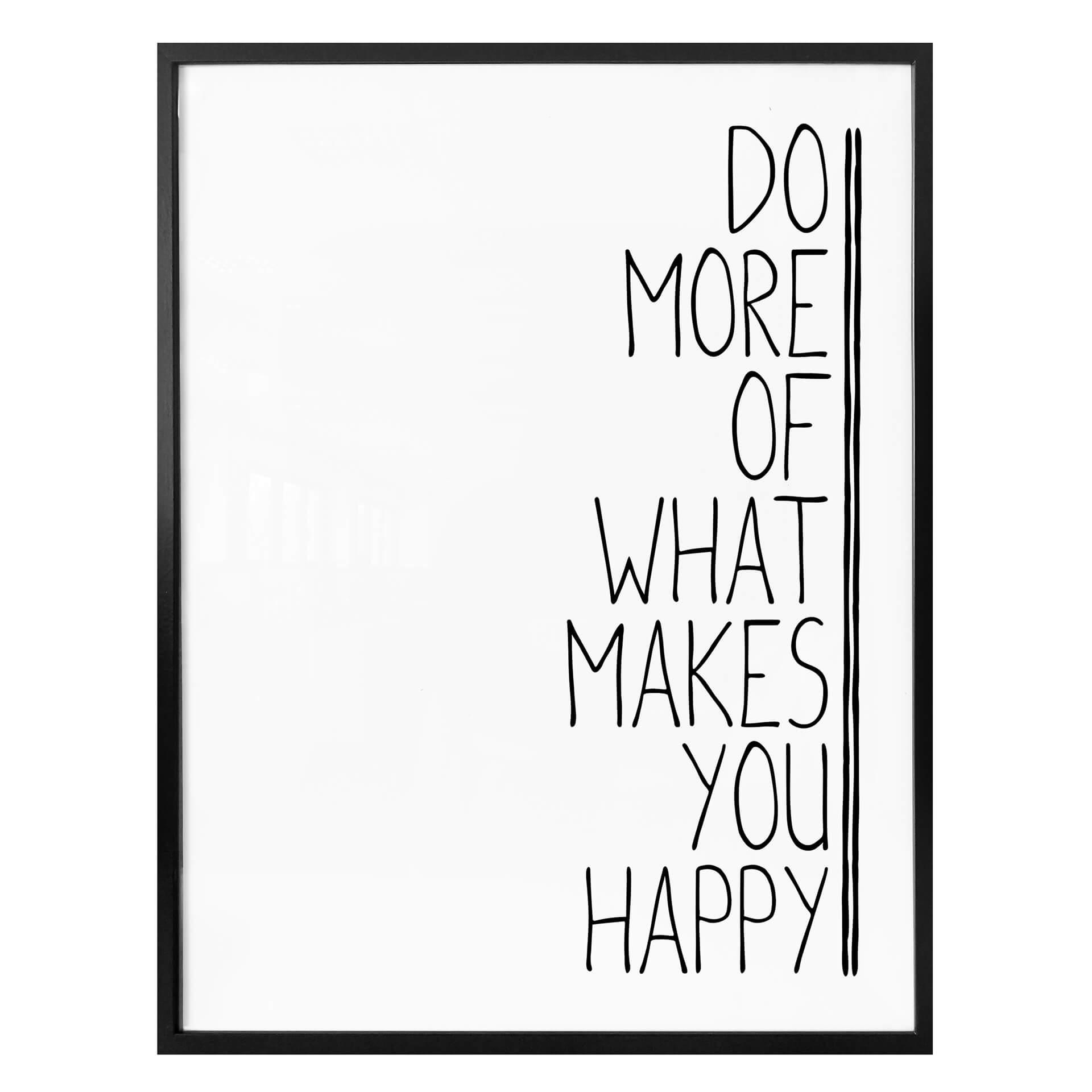 Plakat - Do more of what makes you happy