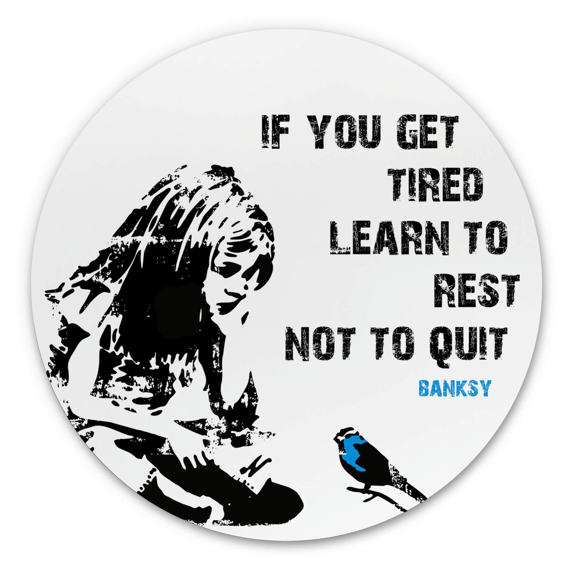 Wandcirkel Banksy - If you get Tired…