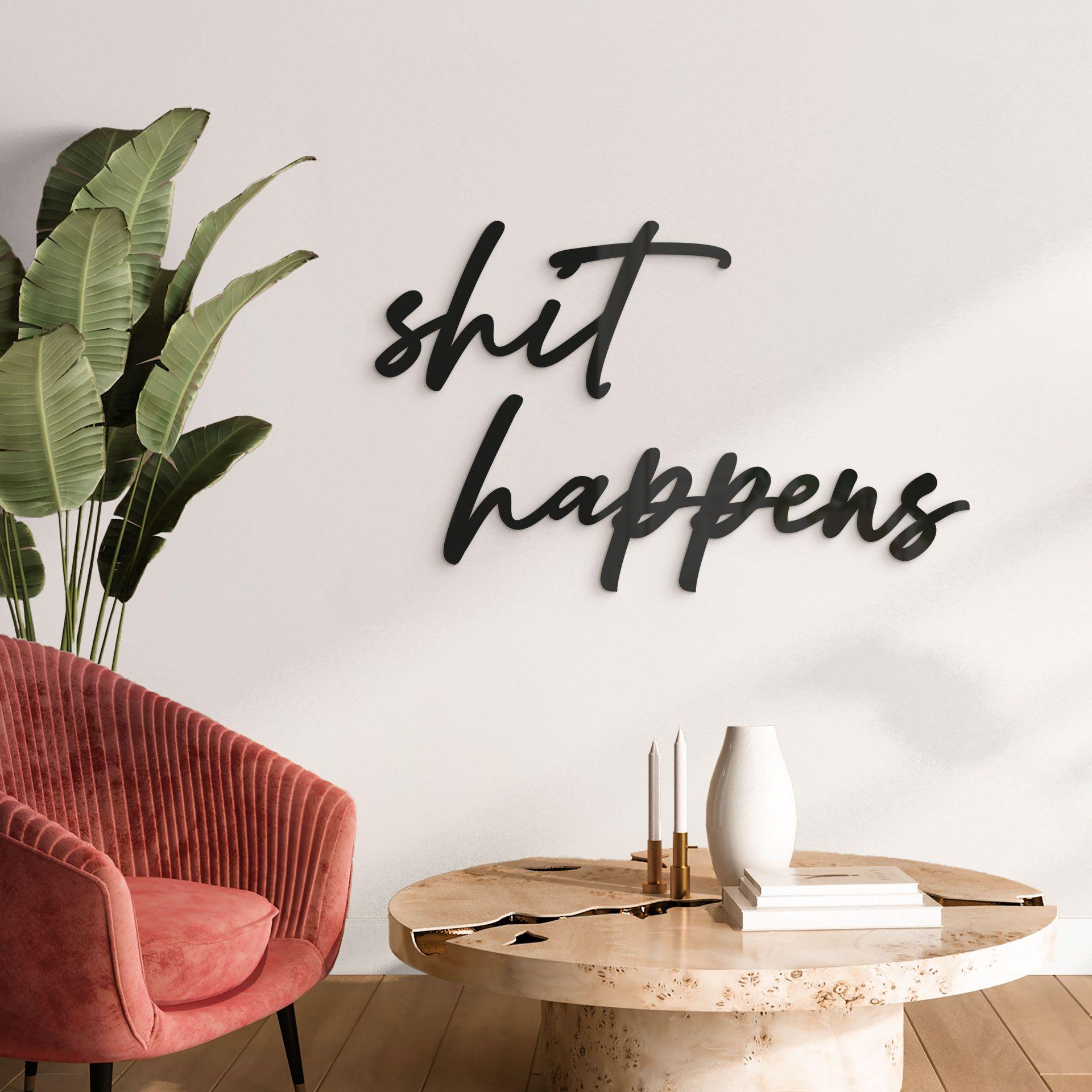 3D lettering shit happens - decoración acrílica