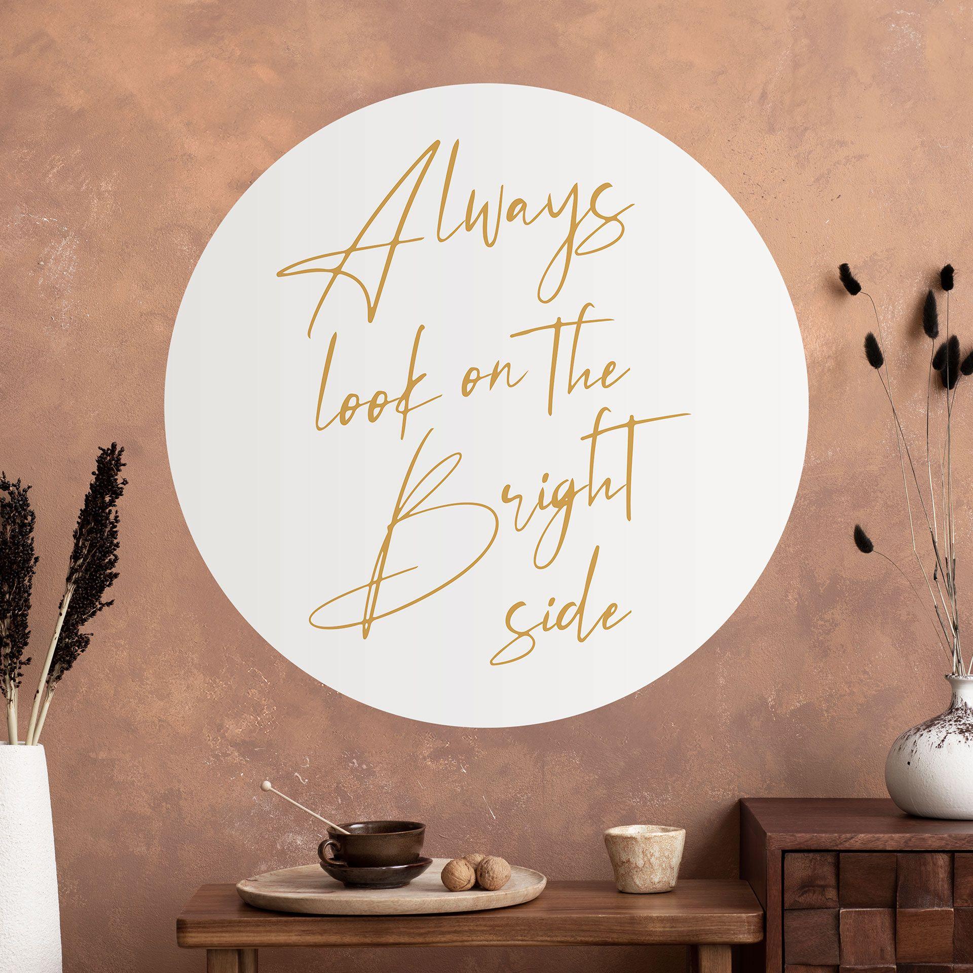 Wallsticker Se altid på den lyse side - Motiverende slogan - KsanaKalpa - Rund