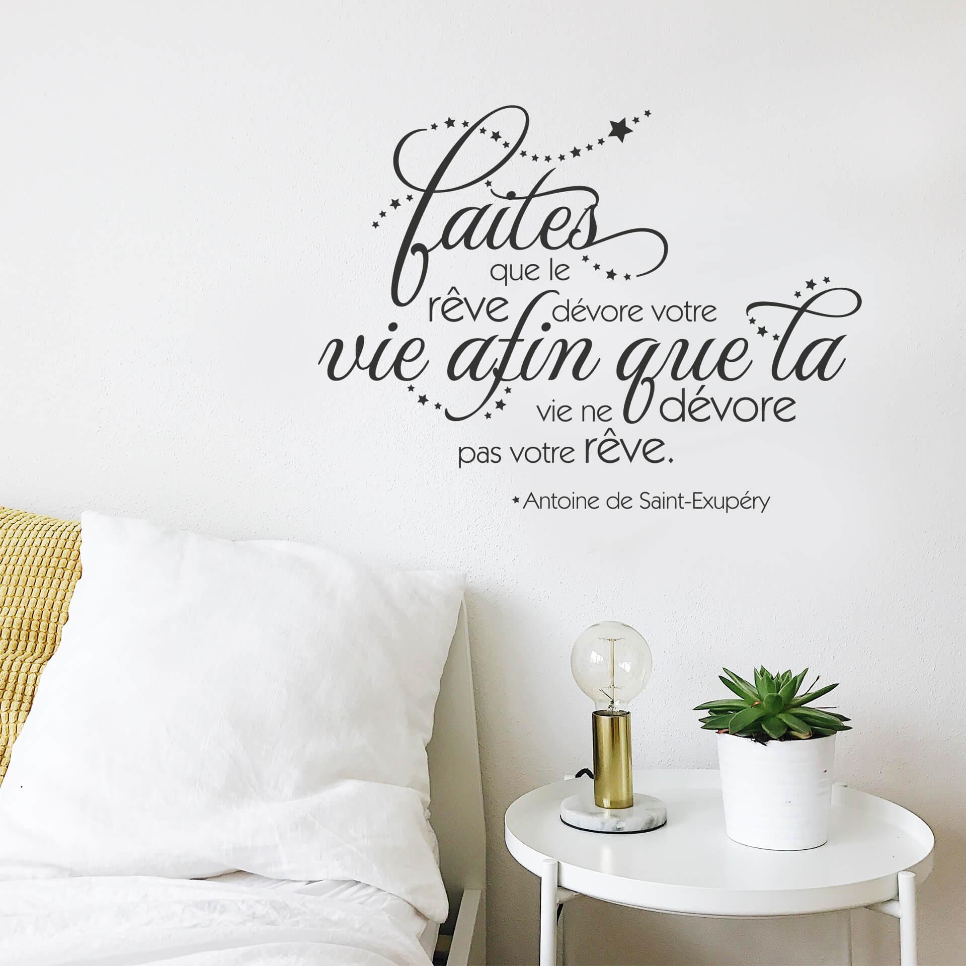 Sticker mural - Faites que le rêve dévore votre vie afin...