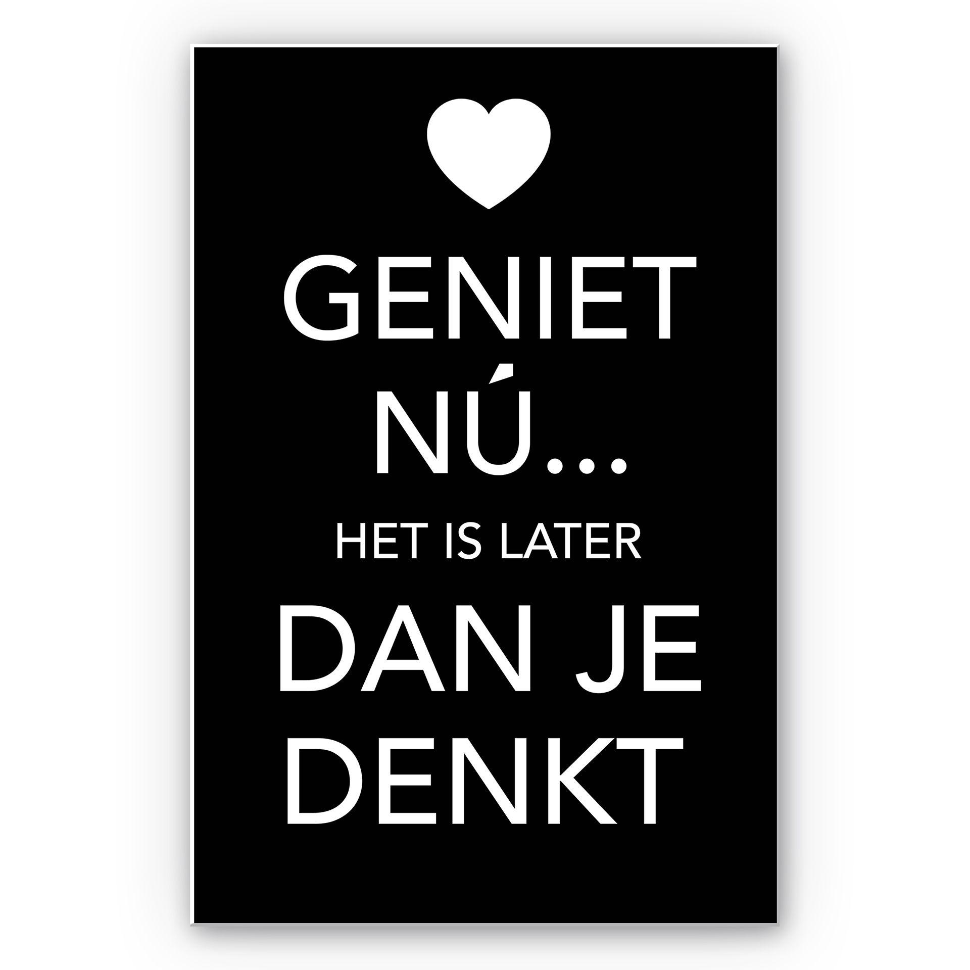 Tekstbord Geniet nu...