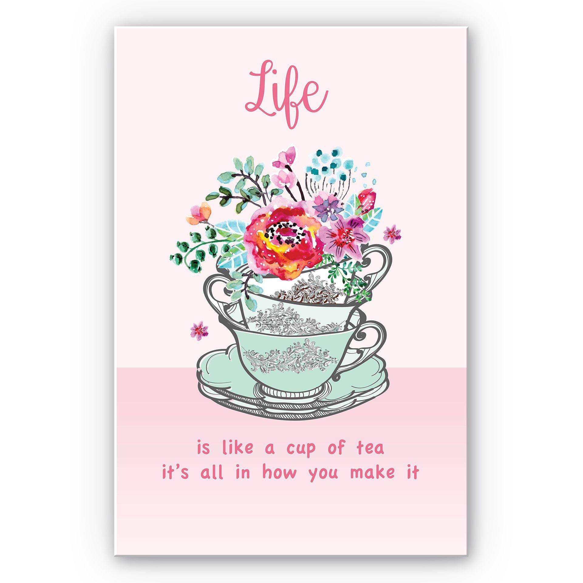 Tekstbord Life is like a cup of tea...
