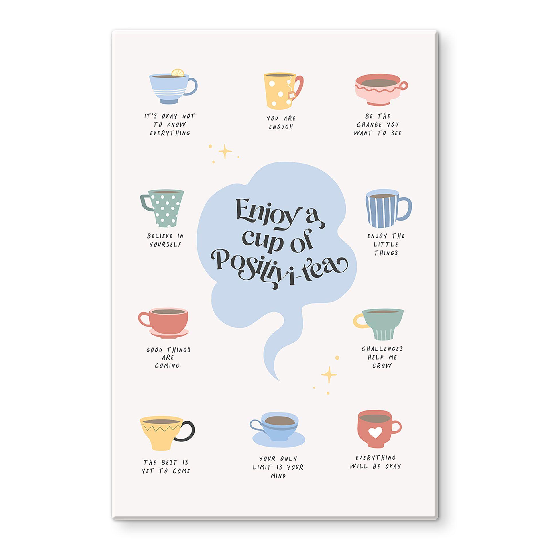 Glasbillede - Enjoy a cup of Positivi-Tea - Cai