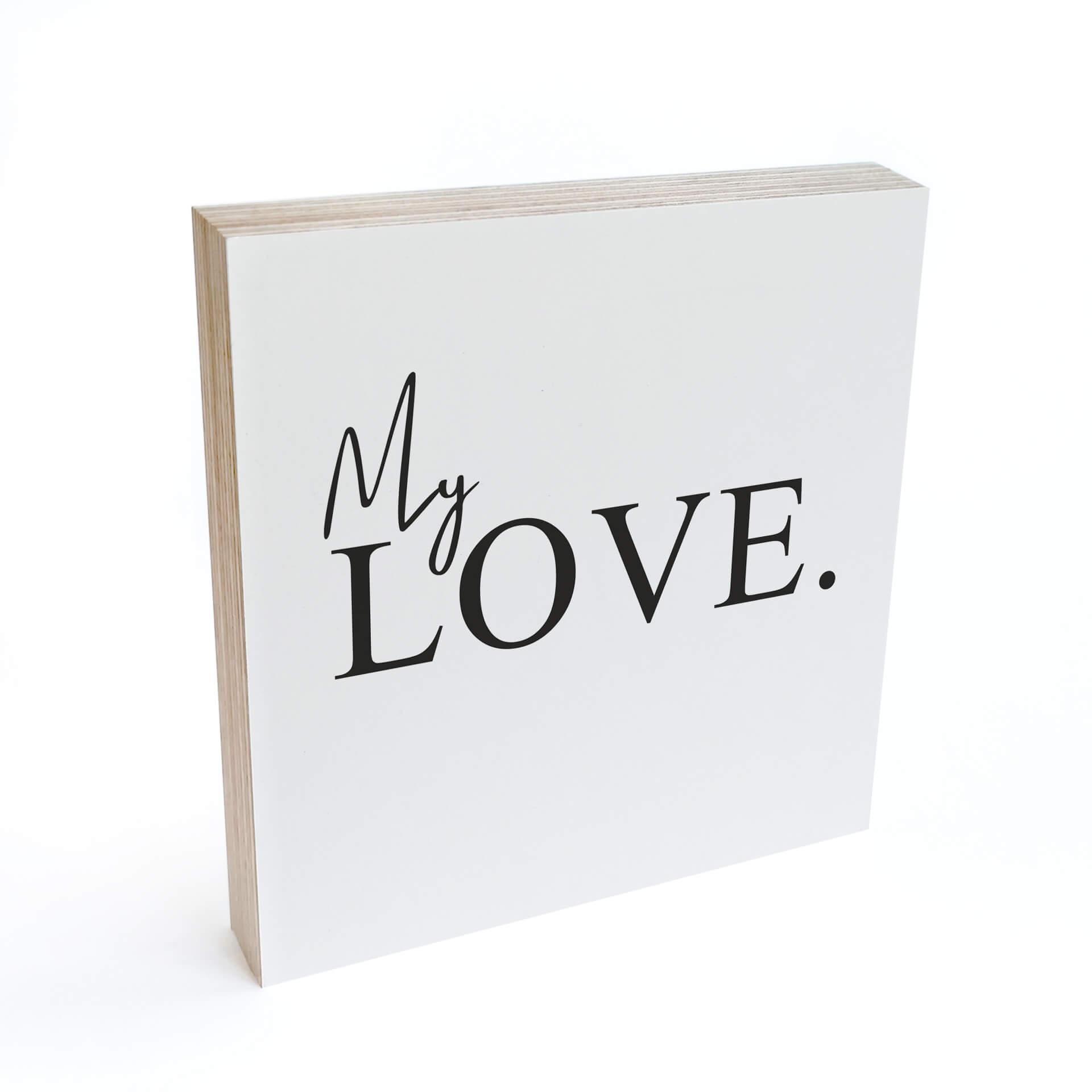 Billede af træ til at sætte op - My Love - 15x15 cm