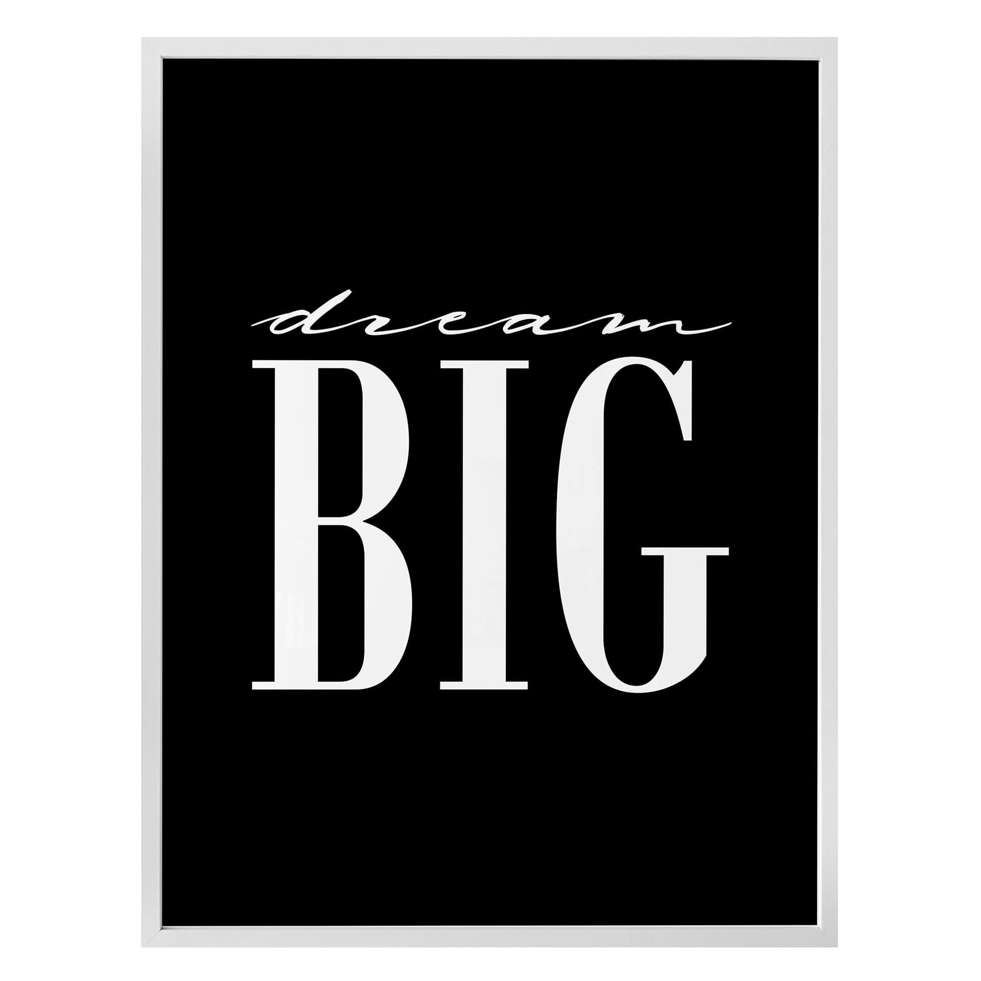 Plakat - Dream big - Sort