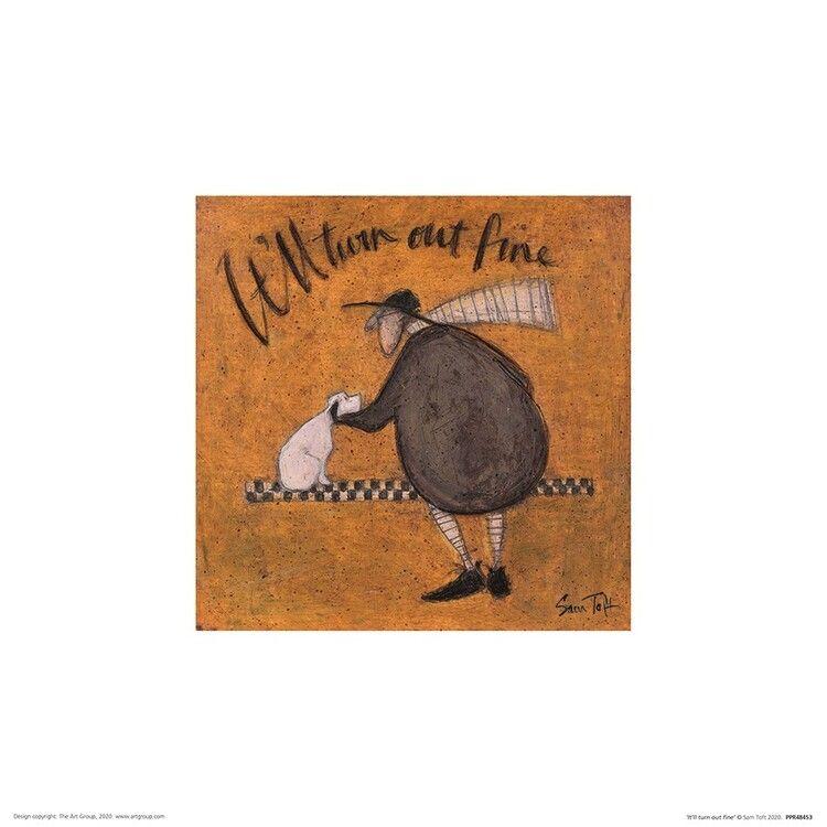 Plakat Sam Toft - It'll Turn Out Fine kunsttryk, Sam Toft (30 x 30 cm)