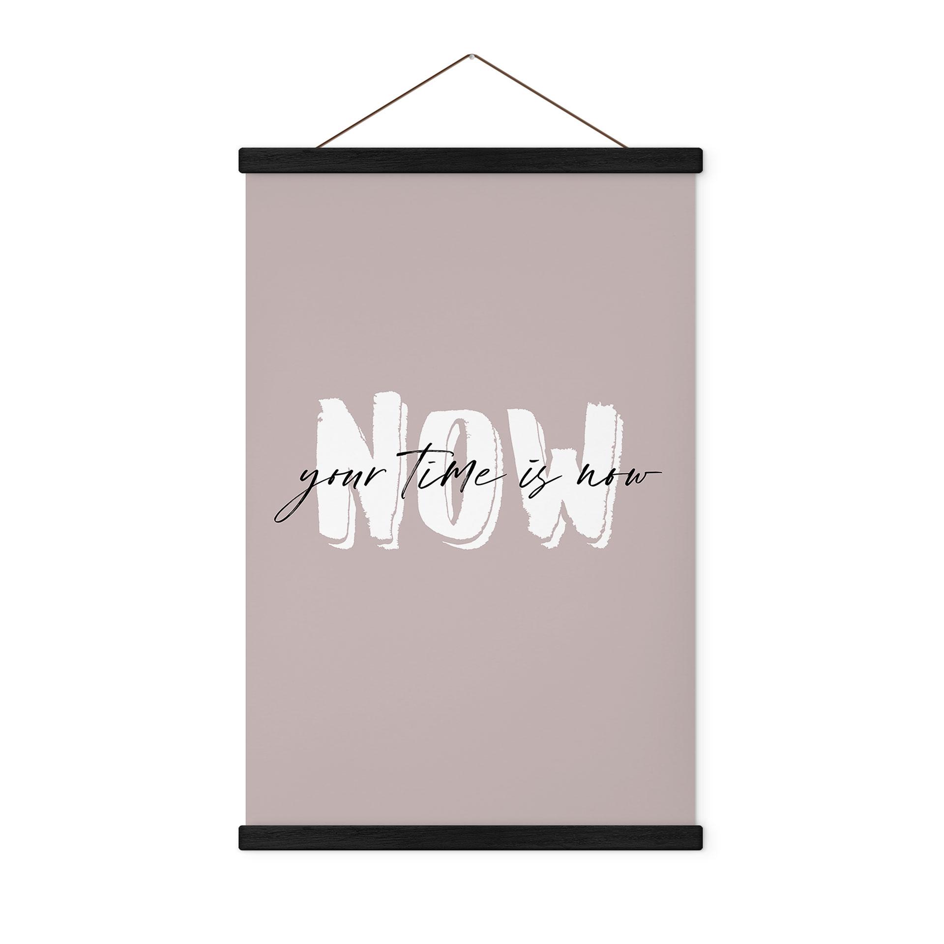 Tekstil plakat Your time is now