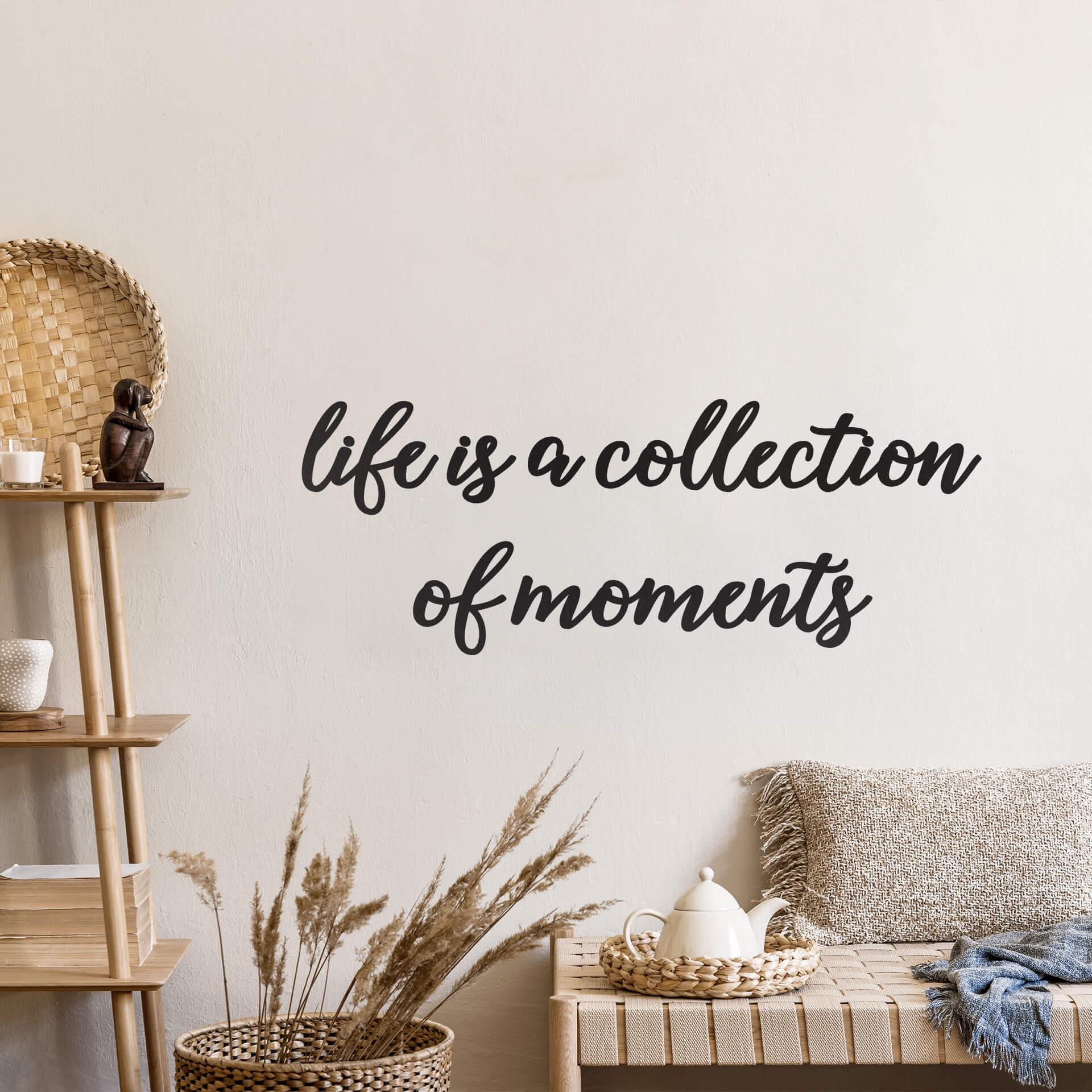 Muursticker Life is a collection of moments