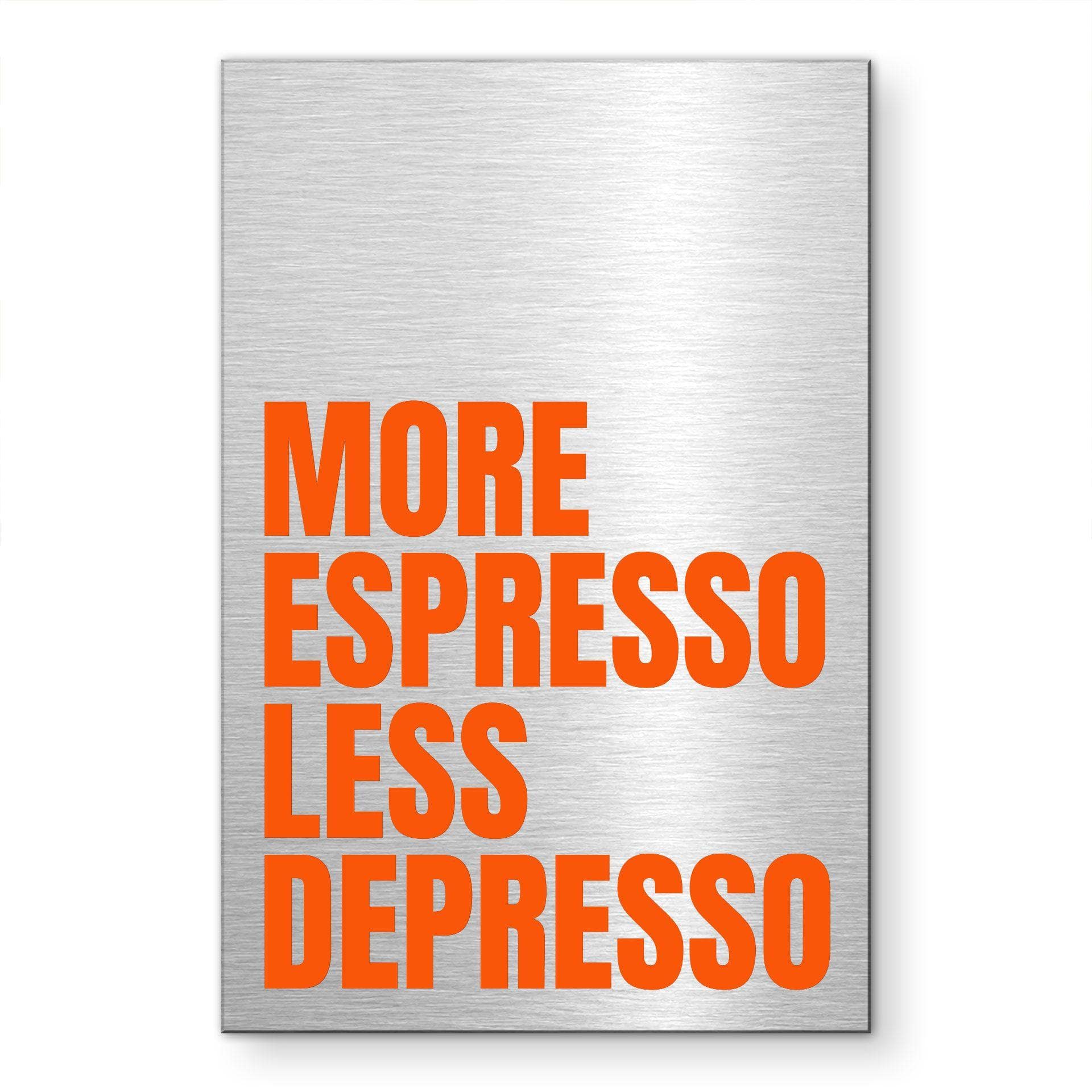 Alu-Dibond spazzolato con Effetto Oro, Argento e Rame - More Espresso less depresso - Fritsch