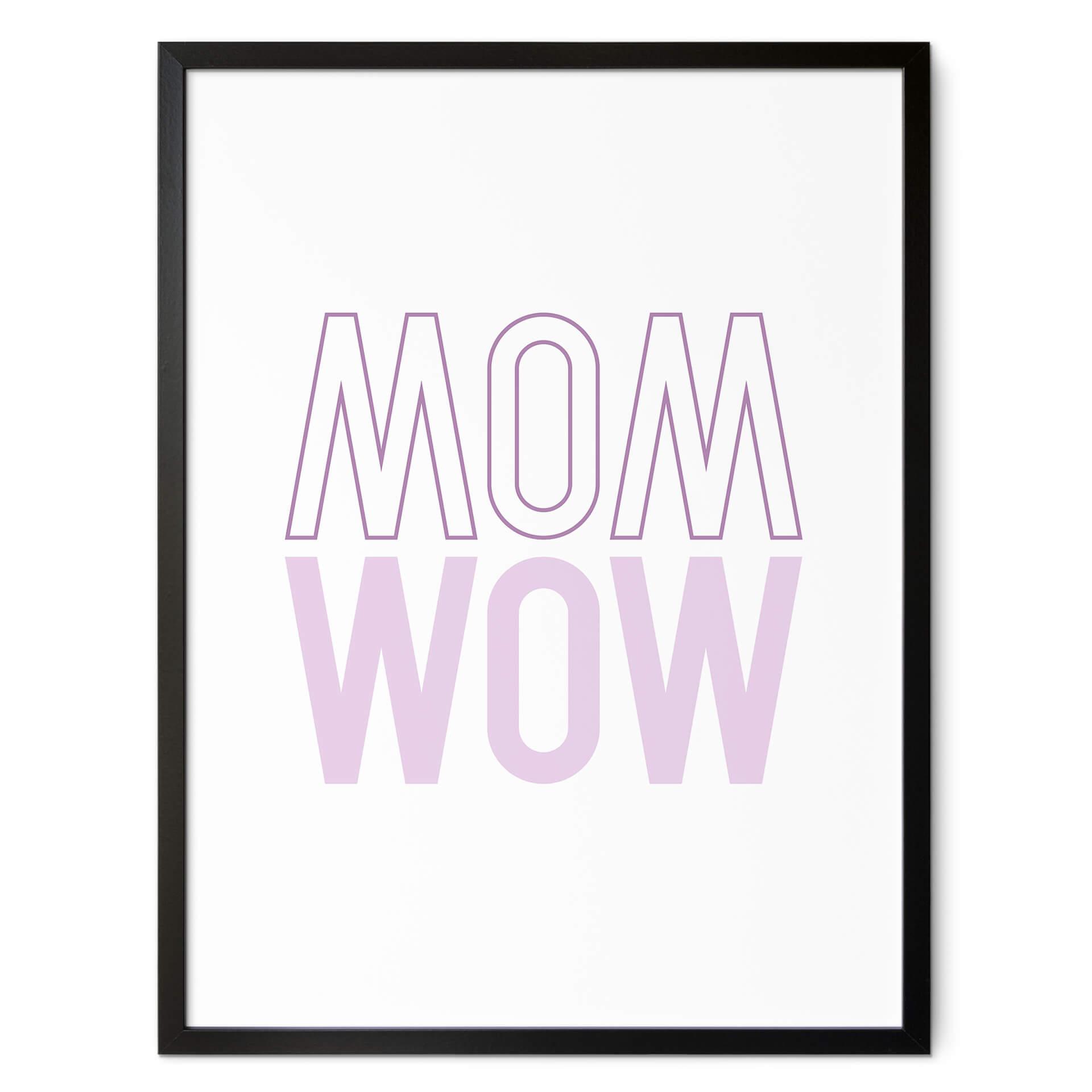 Plakat - Mom is just a reflection og wow