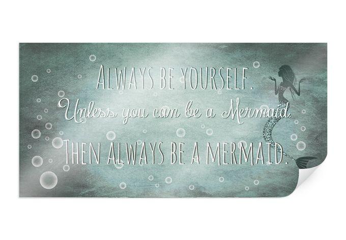 Poster - Then always be a Mermaid