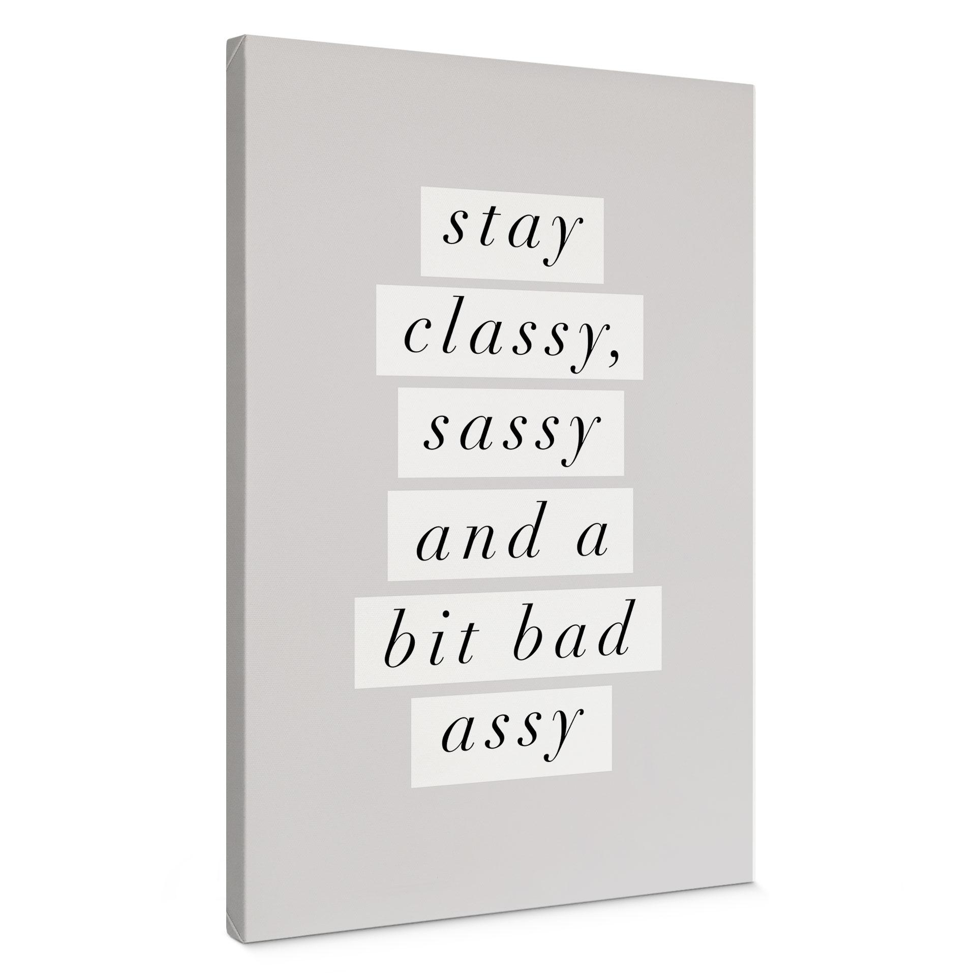 Lienzo Stay Classy Sassy and a Bit Bad Assy - Wilson