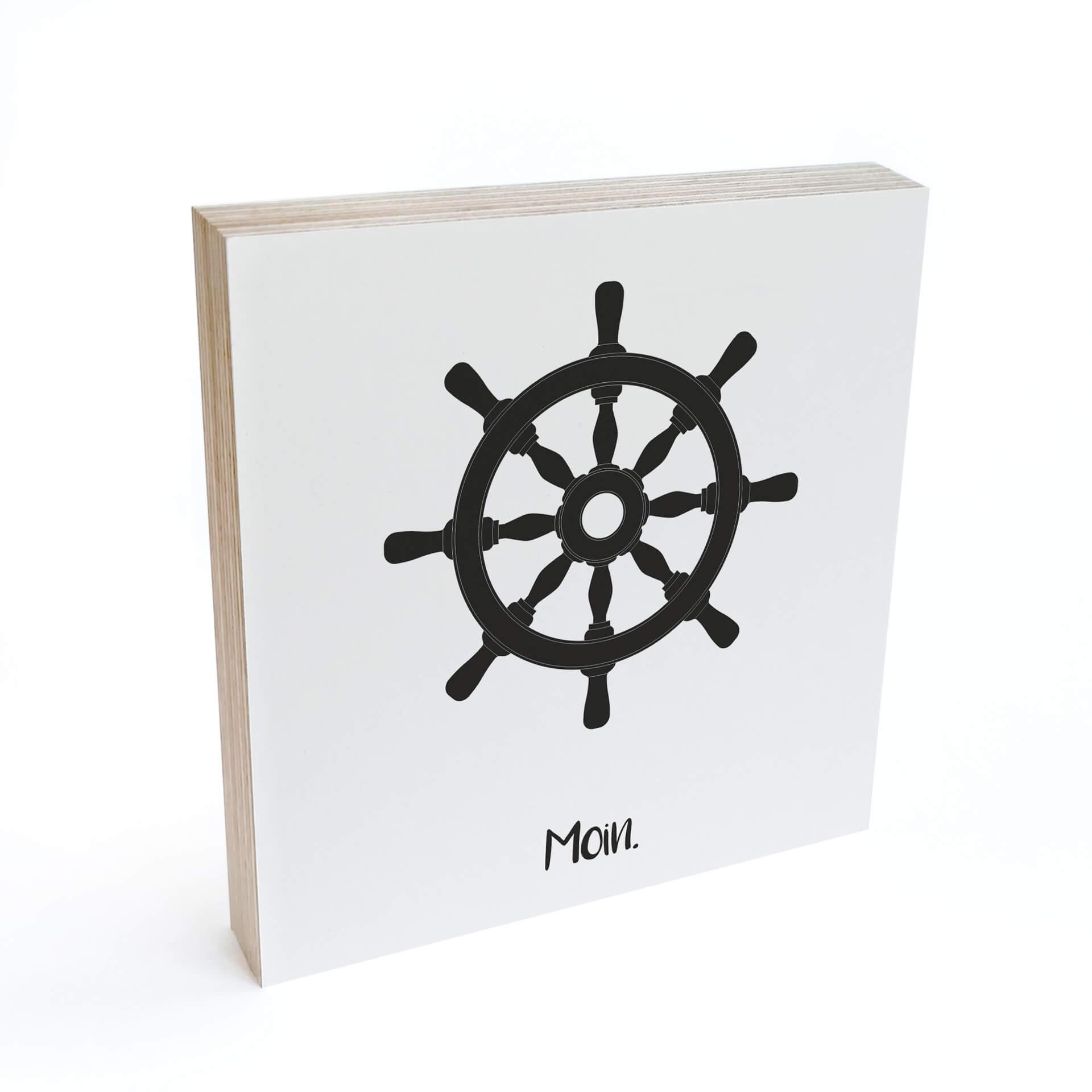 Holzbild zum Hinstellen - Moin mit Steuerrad - 15x15 cm