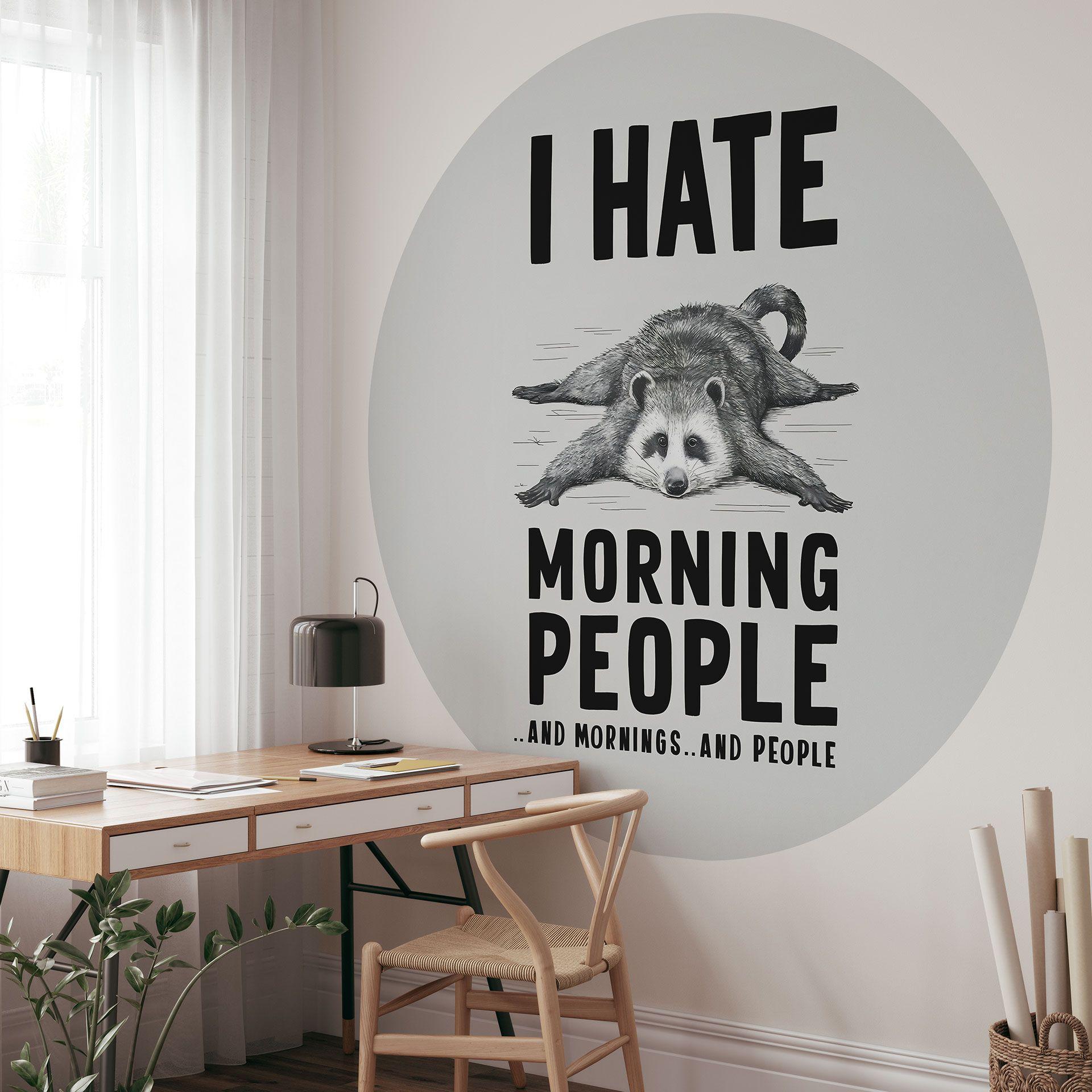 Tapet cirkel I hate morning people - Magnusson - vliesetapet/selvklæbende non-woven tapet