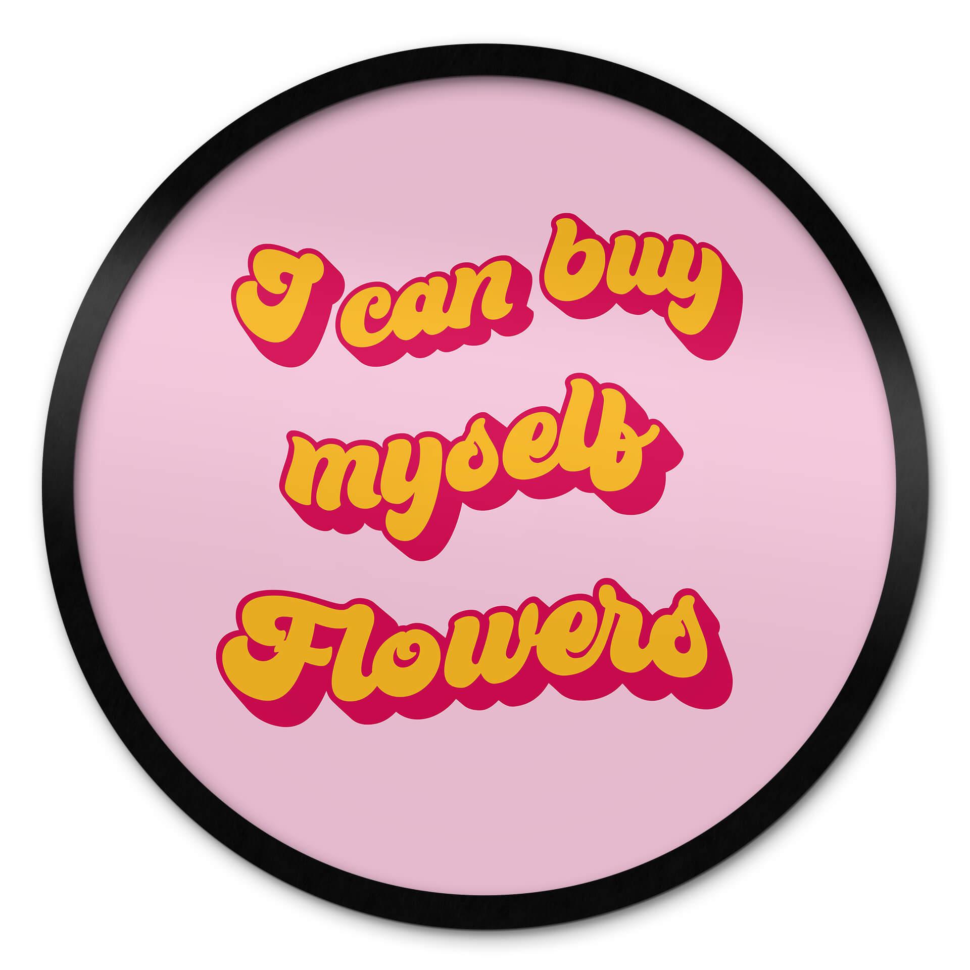 Plakat I can buy myself flowers